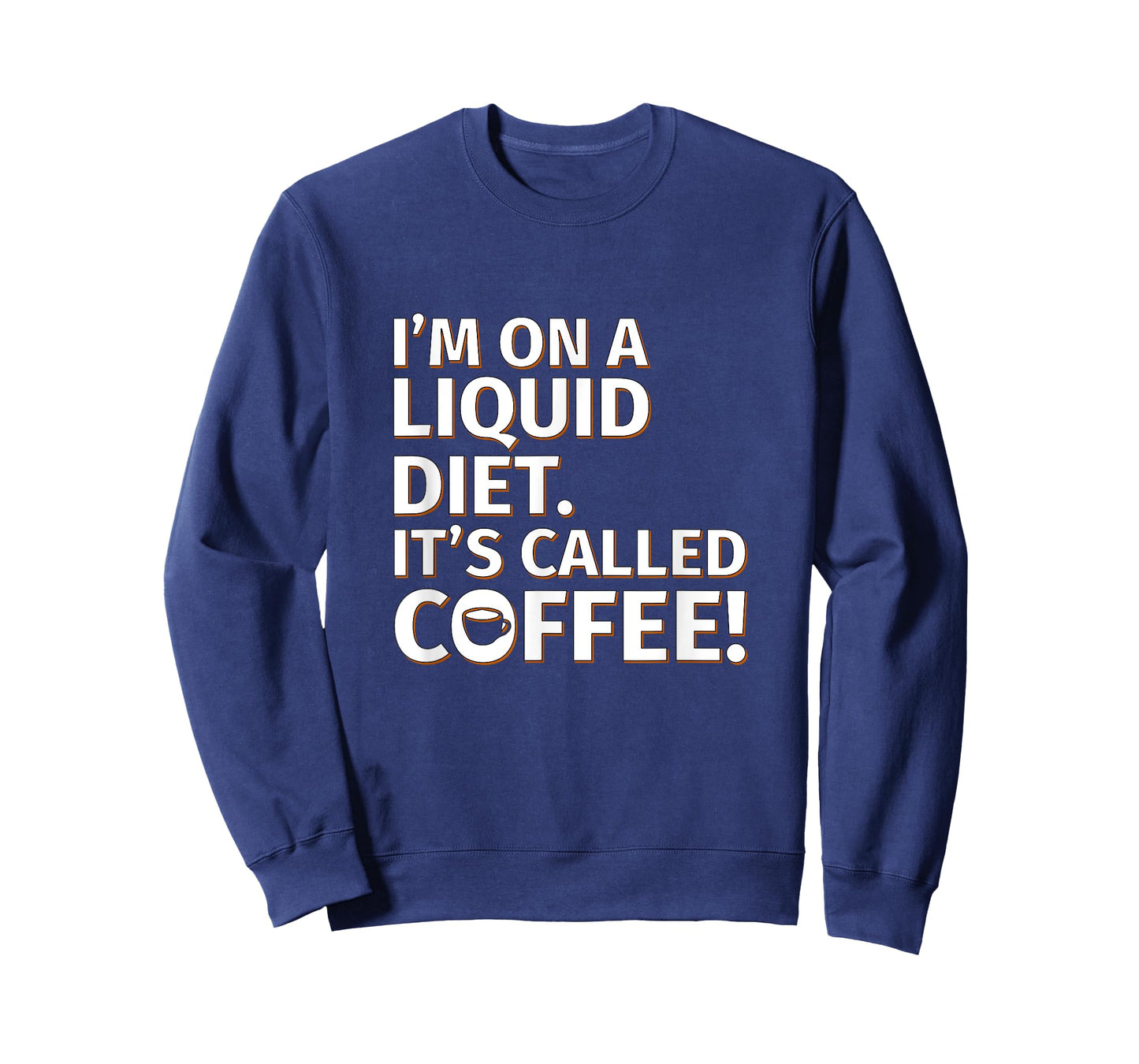 Coffee - Liquid Diet - Sarcastic Saying T-Shirt