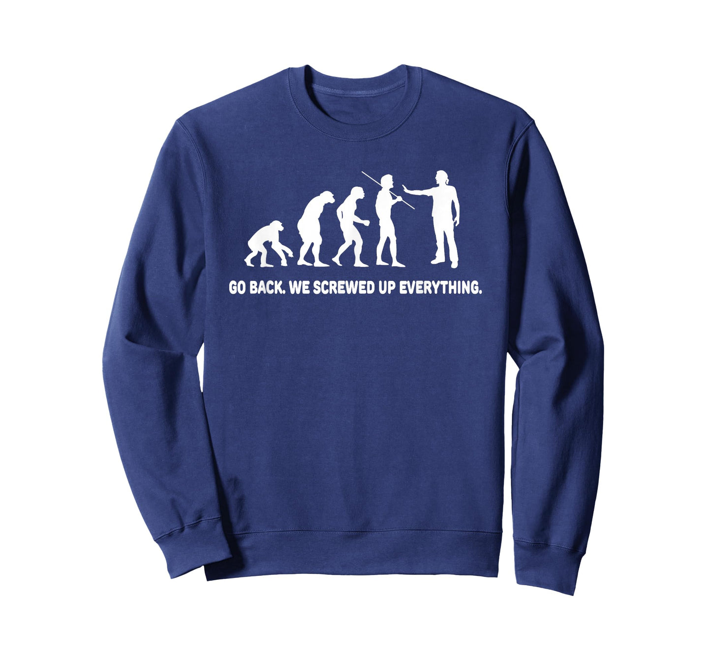 Evolution - Go back we screwed up everything t-shirt T-Shirt