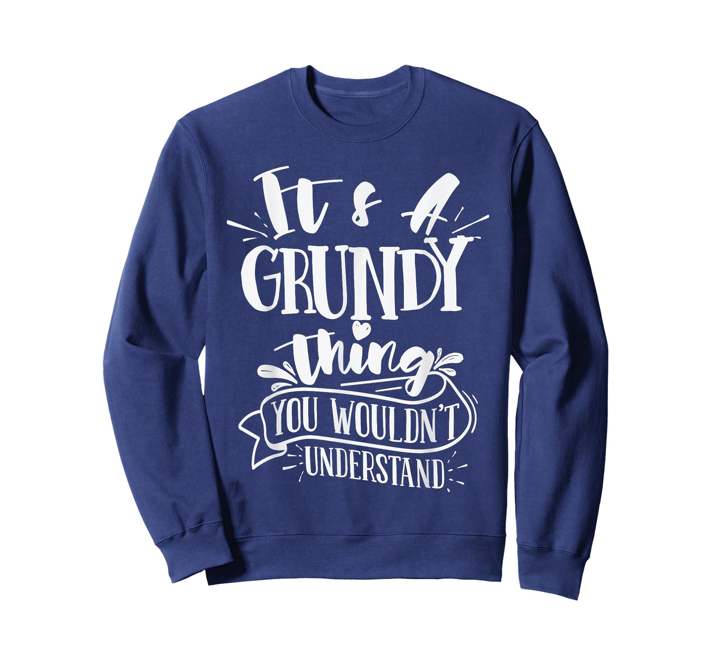 It's A Grundy Thing You Wouldn't Understand Custom Family T-Shirt