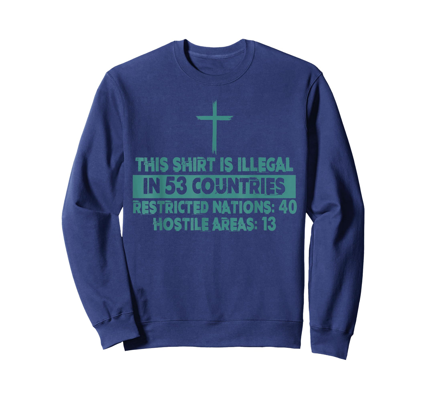This Design Is Illegal In 53 Countries Restricted Nations T-Shirt