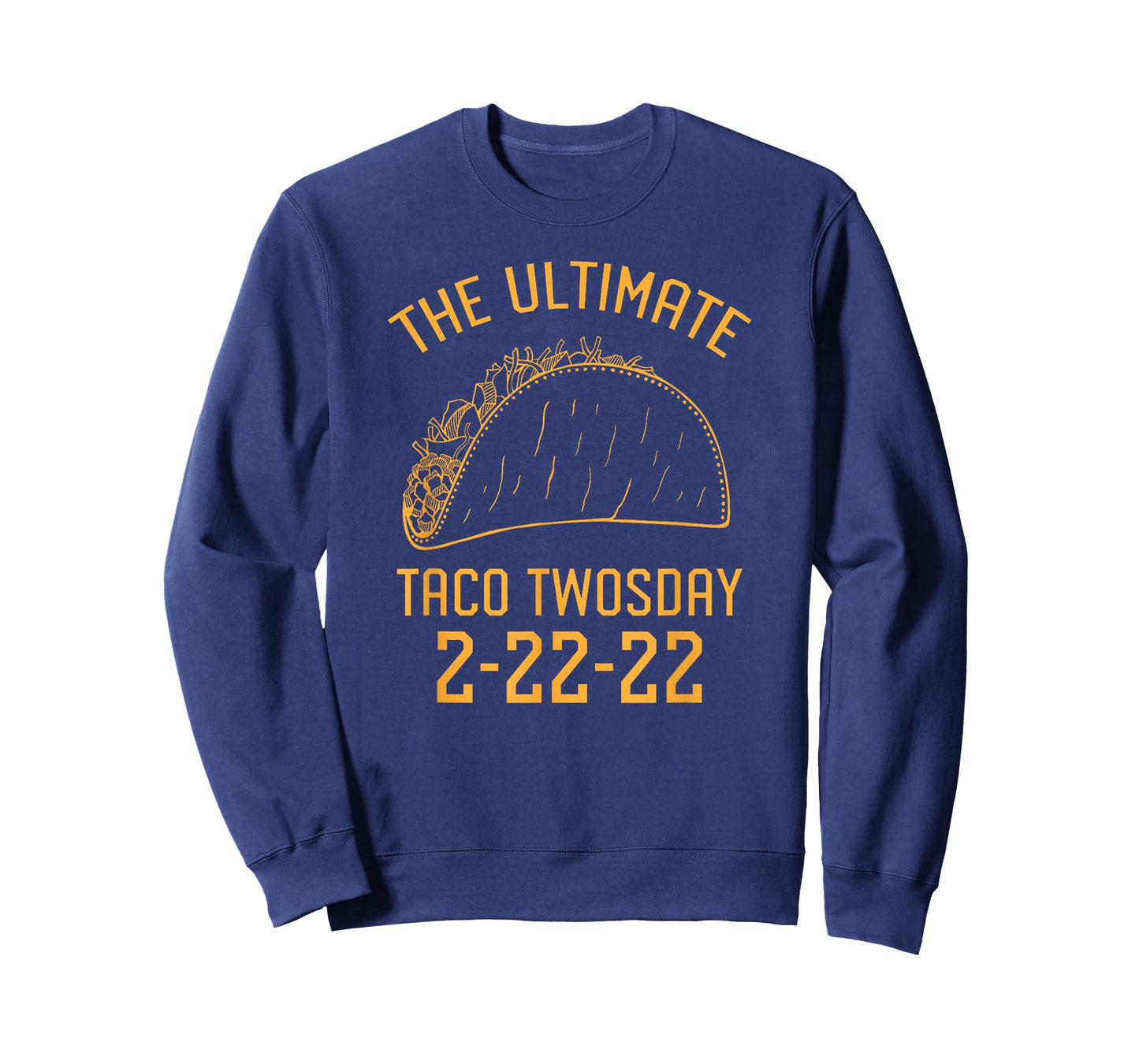 The Ultimate Taco Twosday 2-22-22 T-Shirt