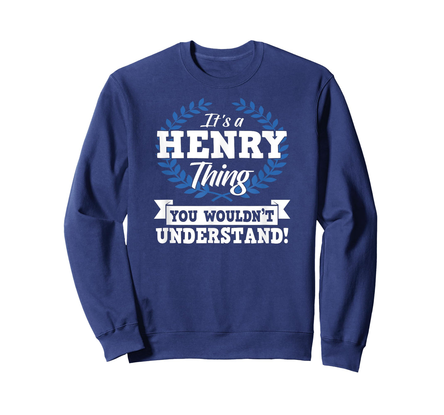 It's A Henry Thing You Wouldn't Understand Name Shirt T-Shirt