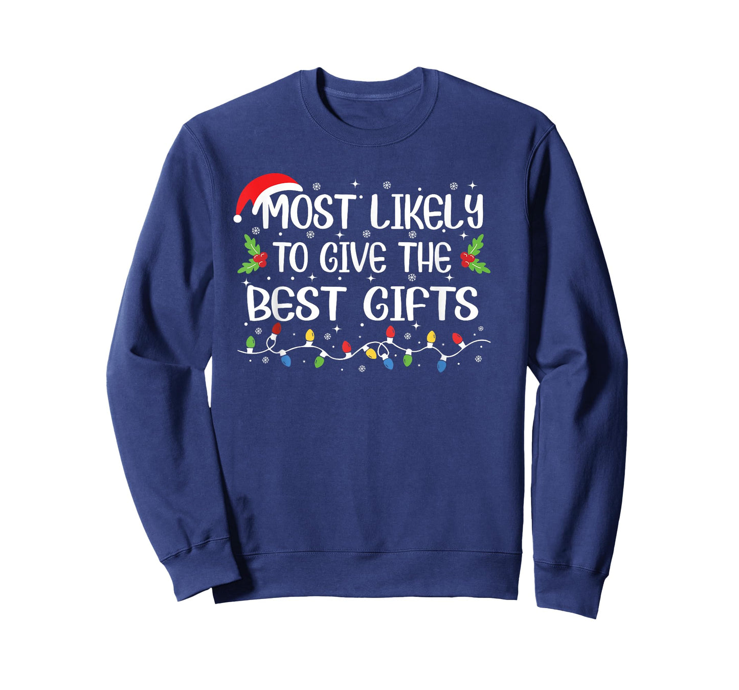 Funny Christmas Most Likely to Give The Best Gifts T-Shirt