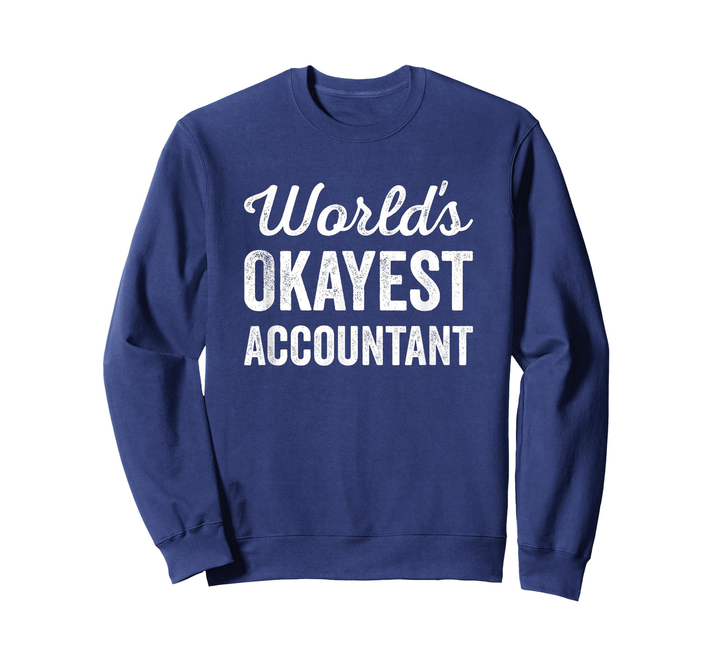 Worlds Okayest Accountant Funny Sarcastic Best with Numbers T-Shirt