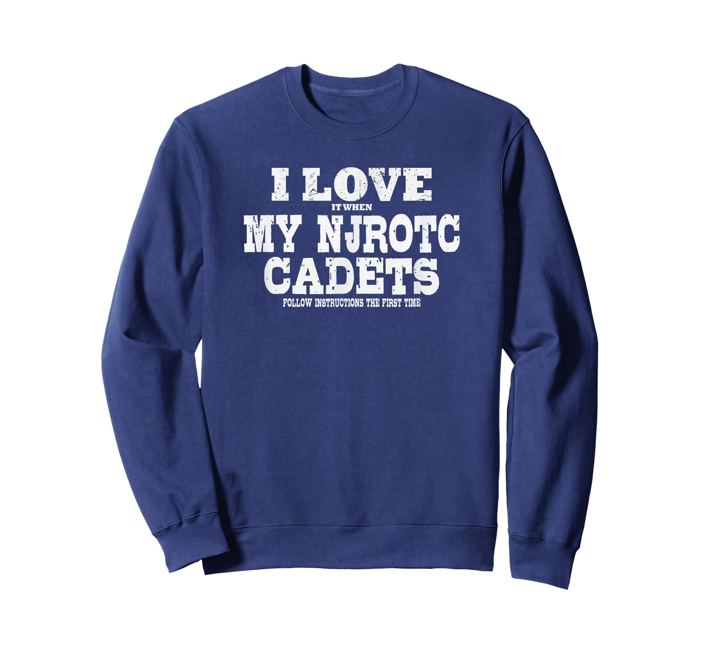 NJROTC Instructor I Love It When My NJROTC Cadets T-Shirt