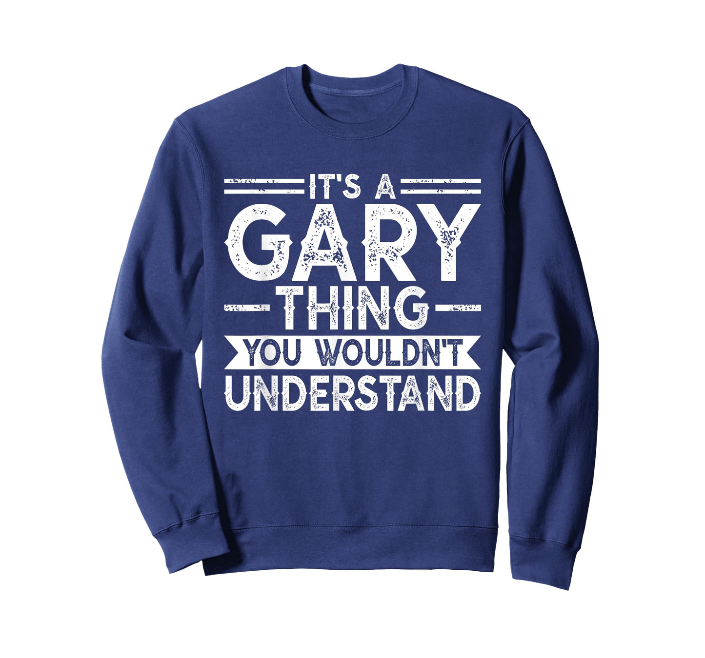 It's A GARY Thing You Wouldn't Understand Family Name T-Shirt