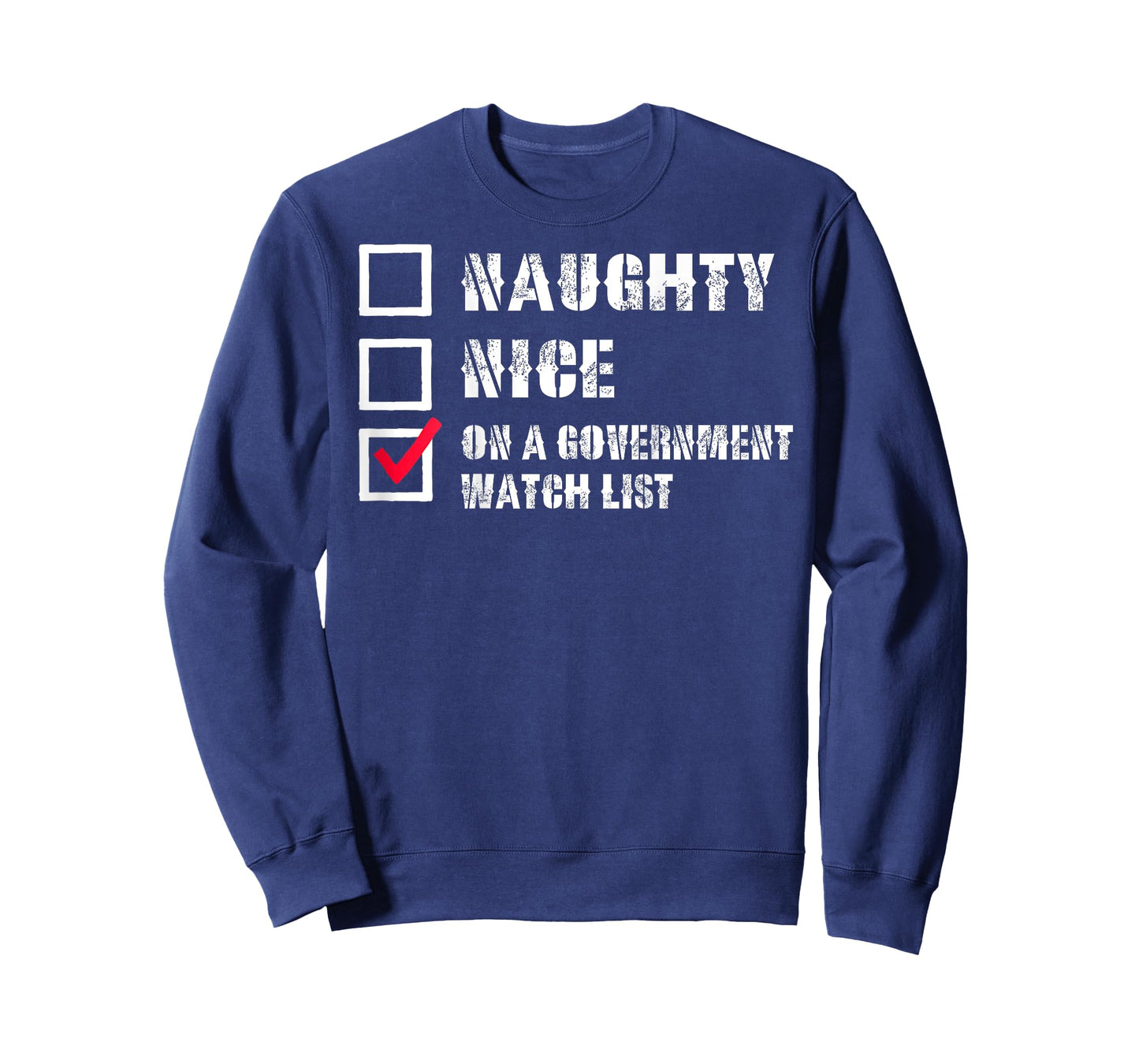 Naughty Nice On a Government Watch List Funny (on back) T-Shirt