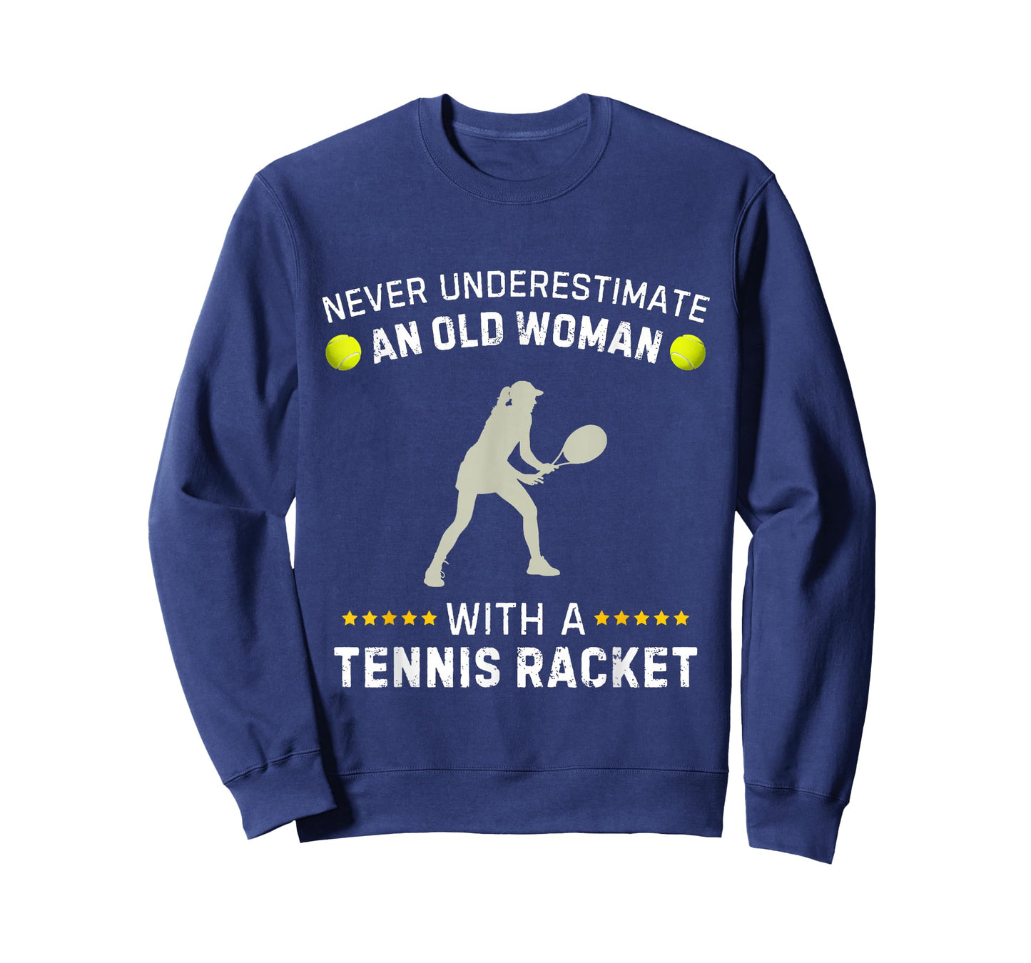 Never Underestimate An Old Woman With A Tennis Racket Funny T-Shirt