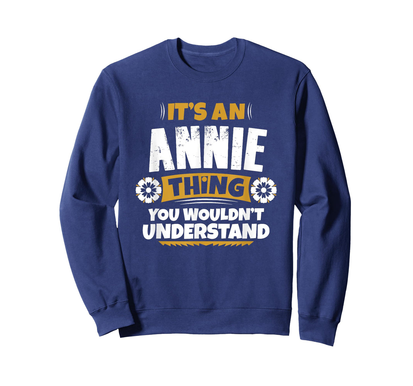 its an Annie thing you wouldnt understand Annie TShirt