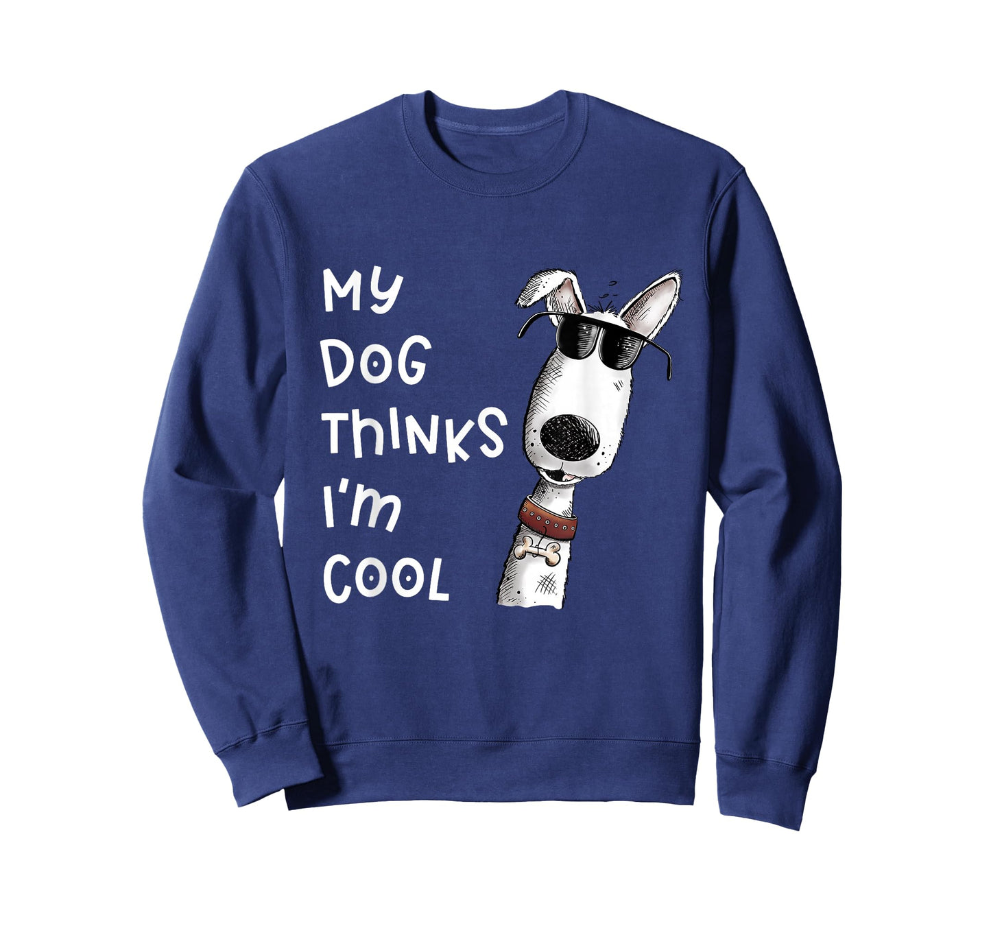 My Dog Thinks I'm Cool Quote Dog Merch For Dog Lover T-Shirt