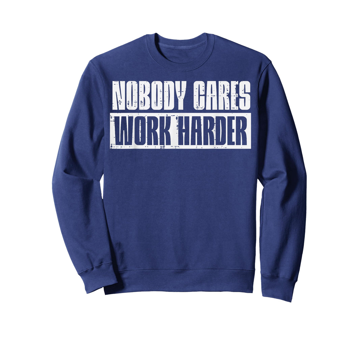 Workout Nobody Cares Work Harder Gym Motivation Men Women T-Shirt