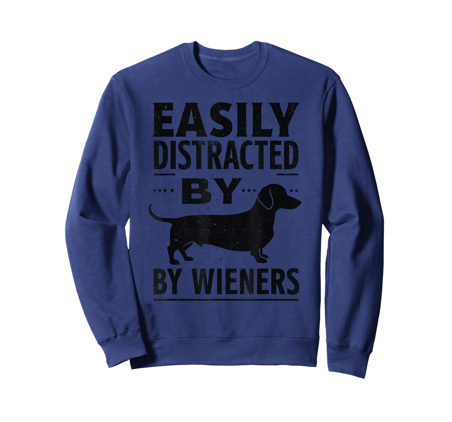 Easily Distracted By Wieners Dachshund Funny Dogs Joke T-Shirt