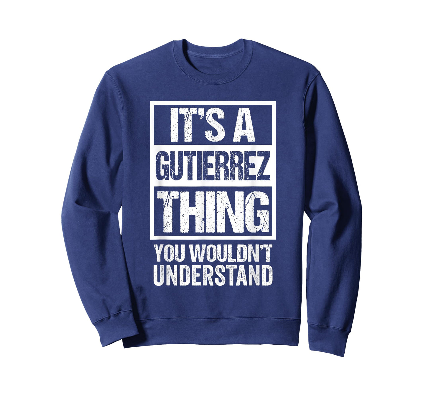 It's A Gutierrez Thing You Wouldn't Understand. Family Name T-Shirt