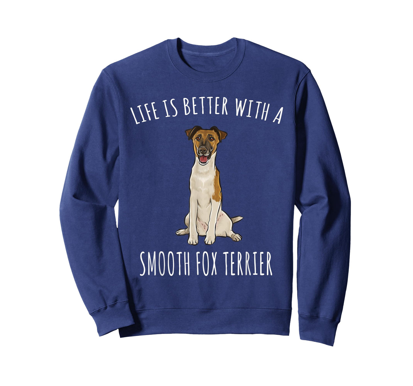 Life Is Better With A Smooth Fox Terrier Dog Lover T-Shirt