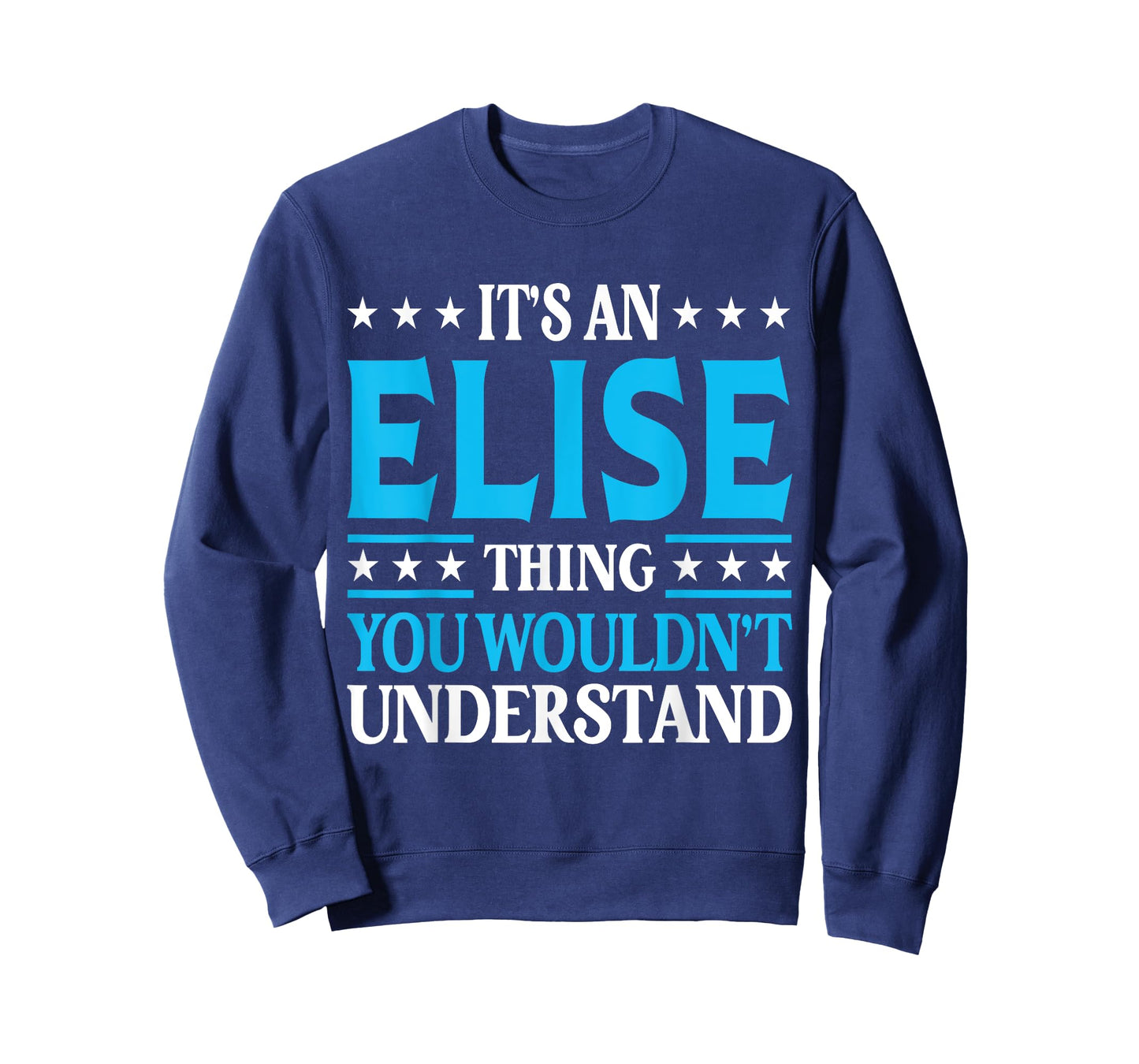 It's An Elise Thing Wouldn't Understand Girl Name Elise T-Shirt