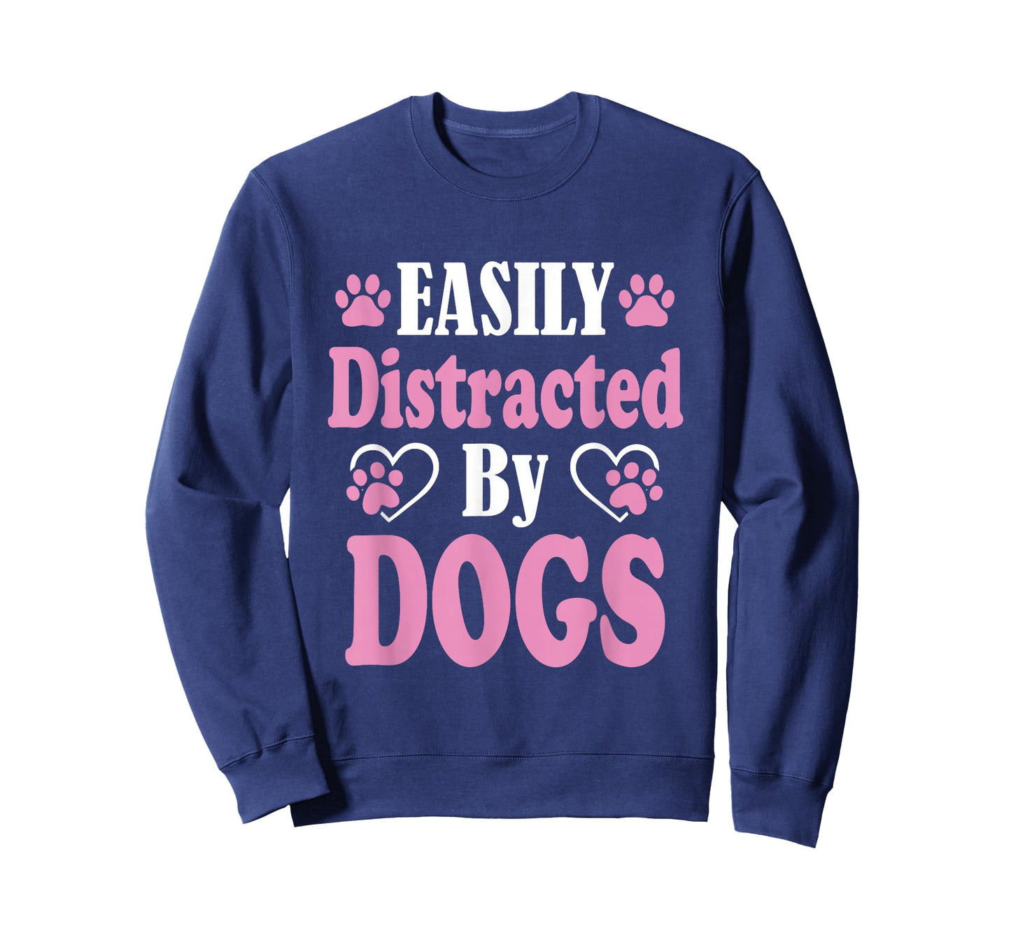 Easily distracted by Dogs Puppy Dog Lover T-Shirt