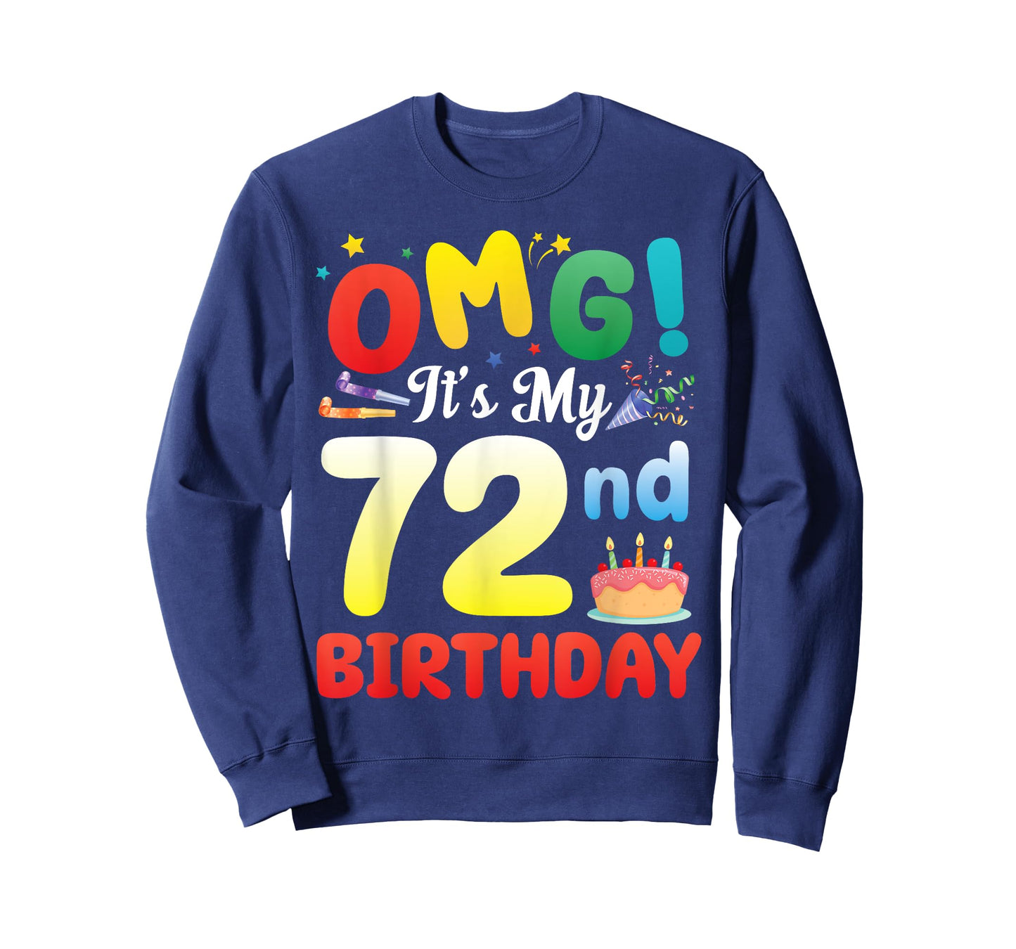 OMG It's My 72nd Birthday Happy 72 Years Old Celebrate Big T-Shirt