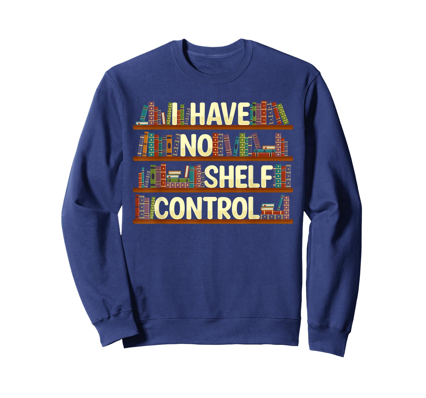 I Have No Shelf Control Shirt Book Lover Reading Bookworm T-Shirt