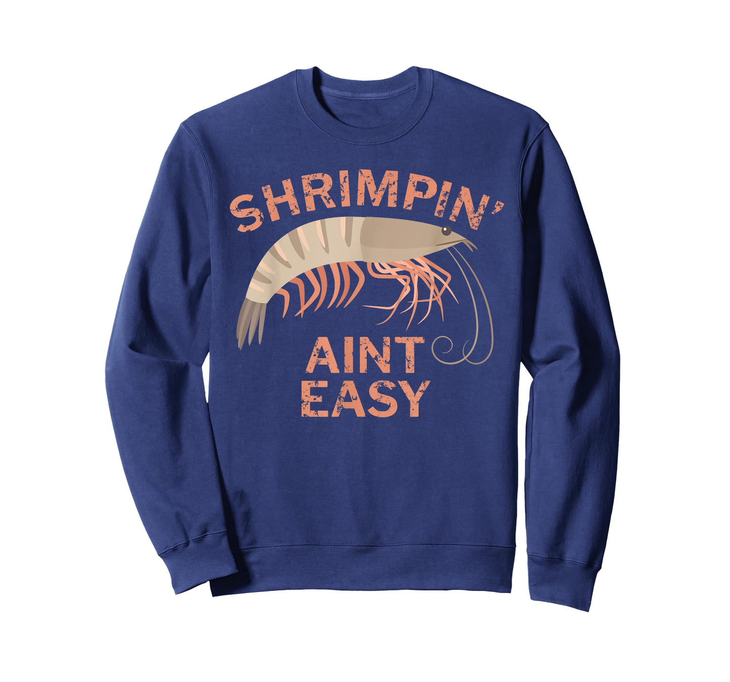 Shrimpin Aint Easy Funny Shrimp Fishing T-Shirt T-Shirt