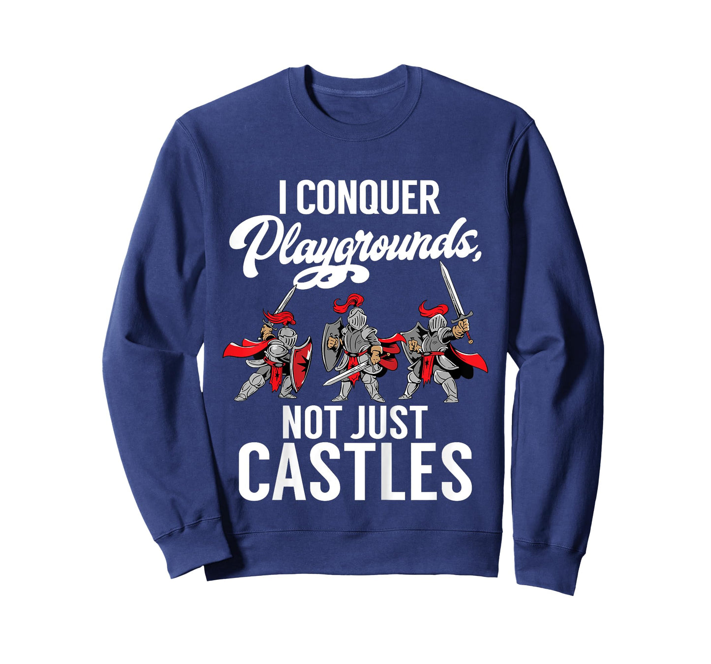 Kids I conquer Playgrounds not just Castles Knight T-Shirt