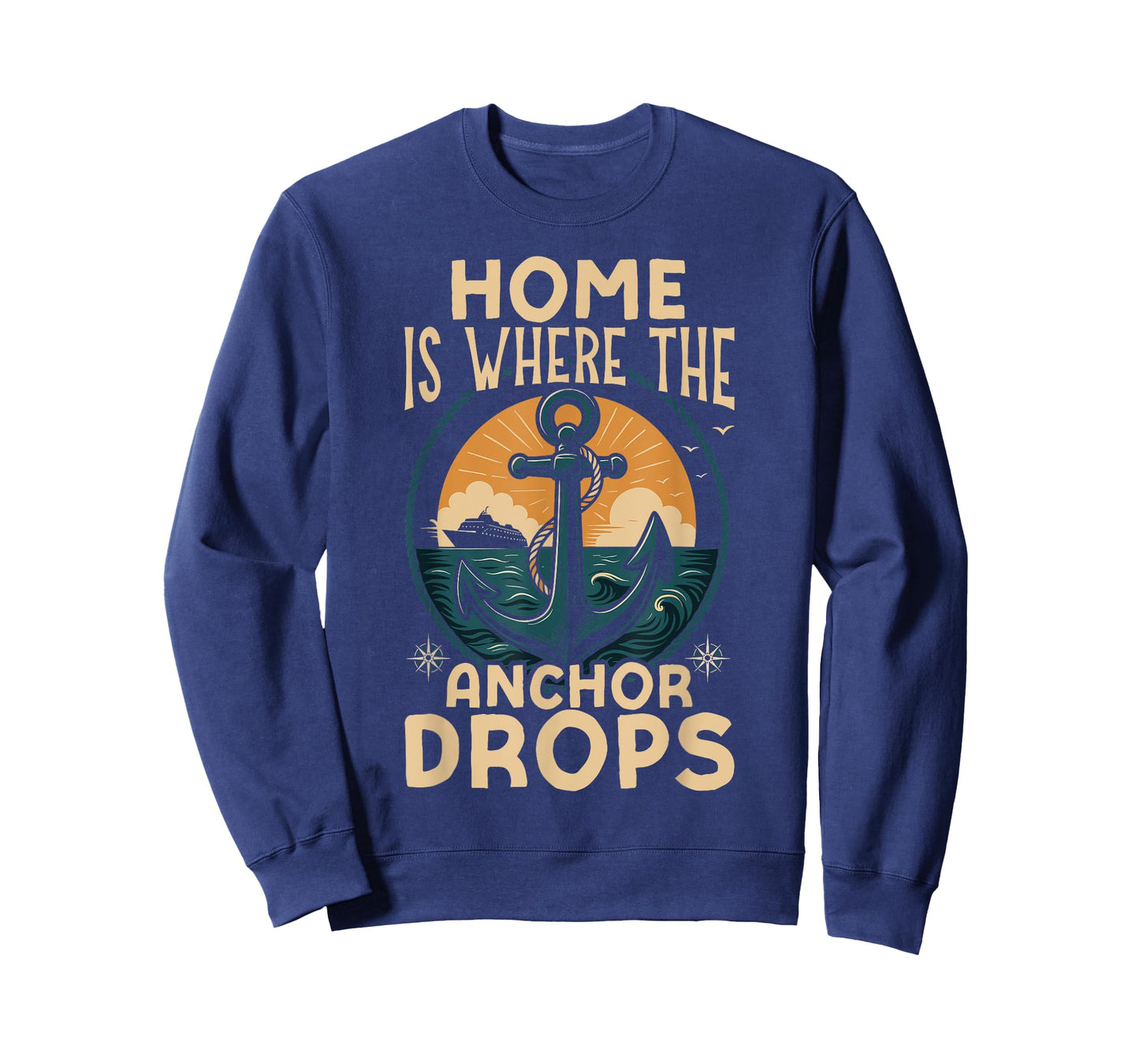 Cruise Ship Vacation Home is Where The Anchor Drops T-Shirt