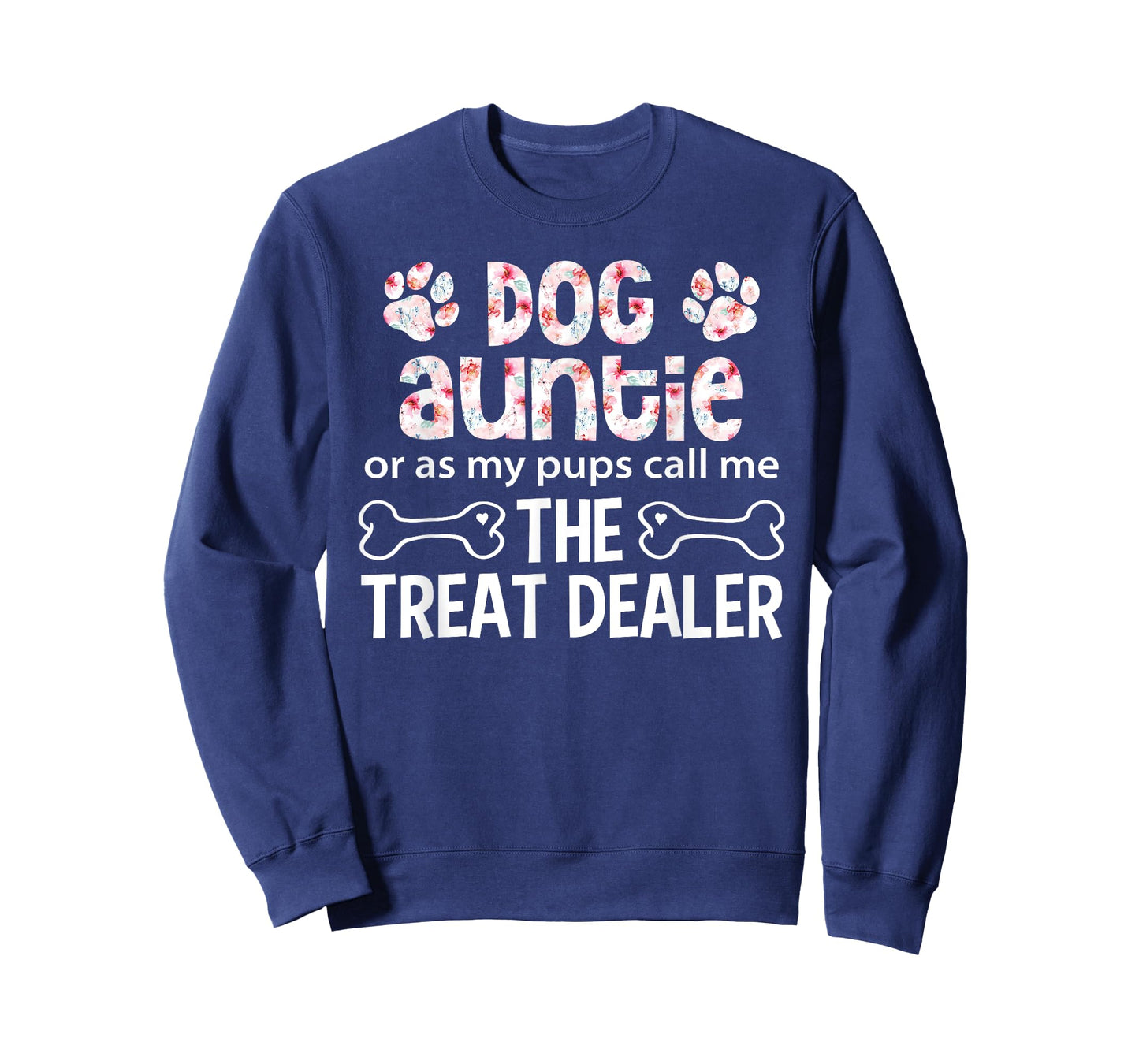Dog Auntie Or As My Pups Call Me The Treat Dealer T-Shirt