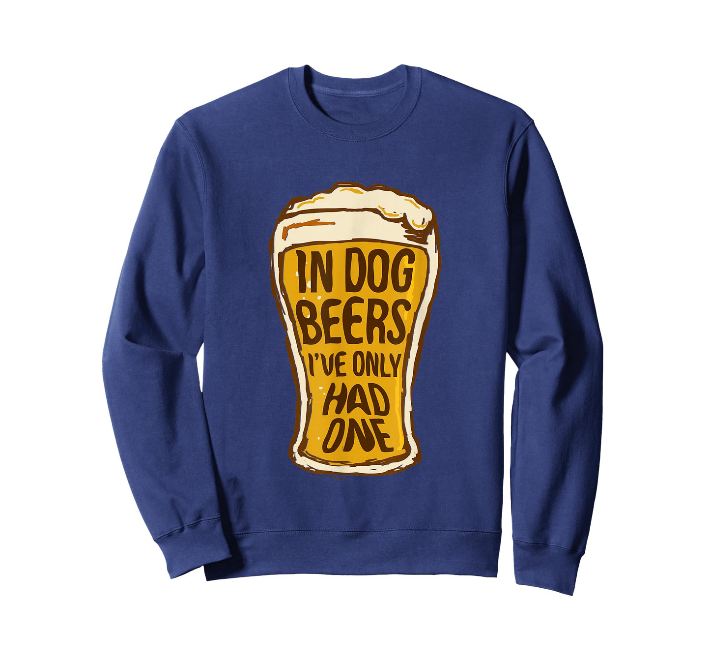 In Dog Beers I've Only Had One Shirt - Funny Beer Tee & Gift T-Shirt