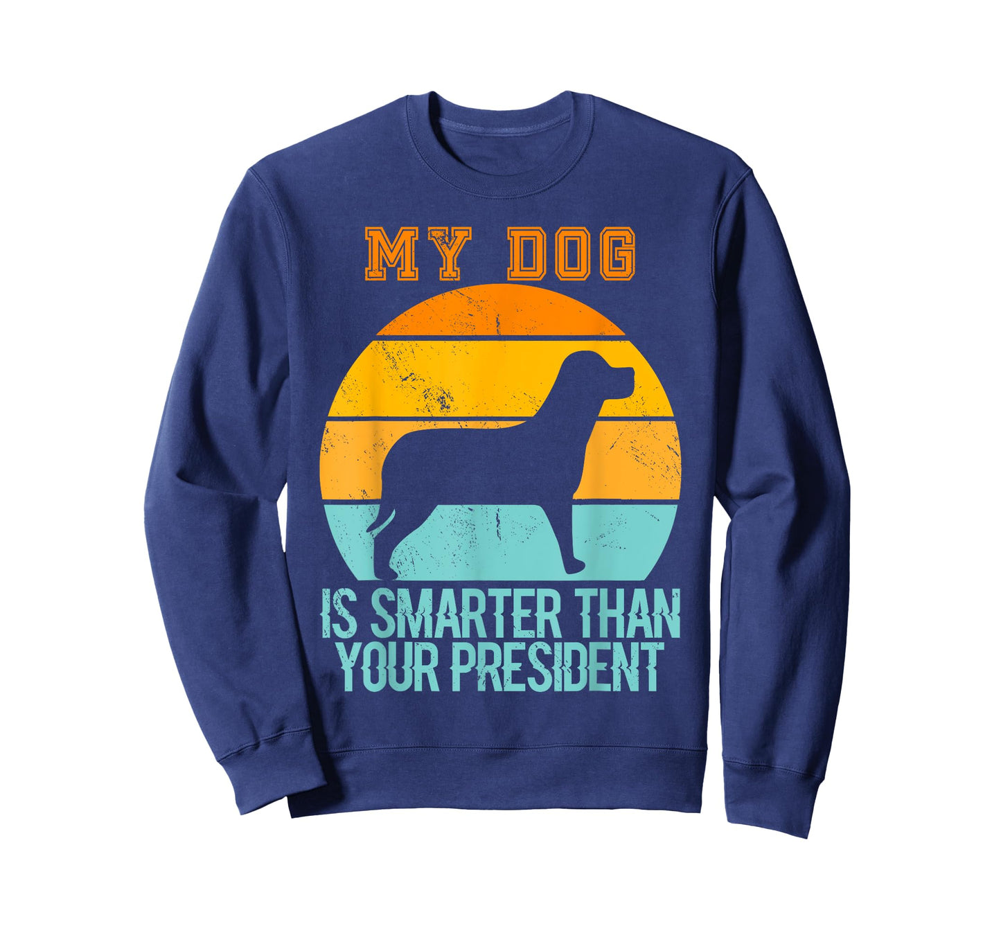Vintage My Dog Is Smarter Than Your President - Retro Dog T-Shirt for Men Women