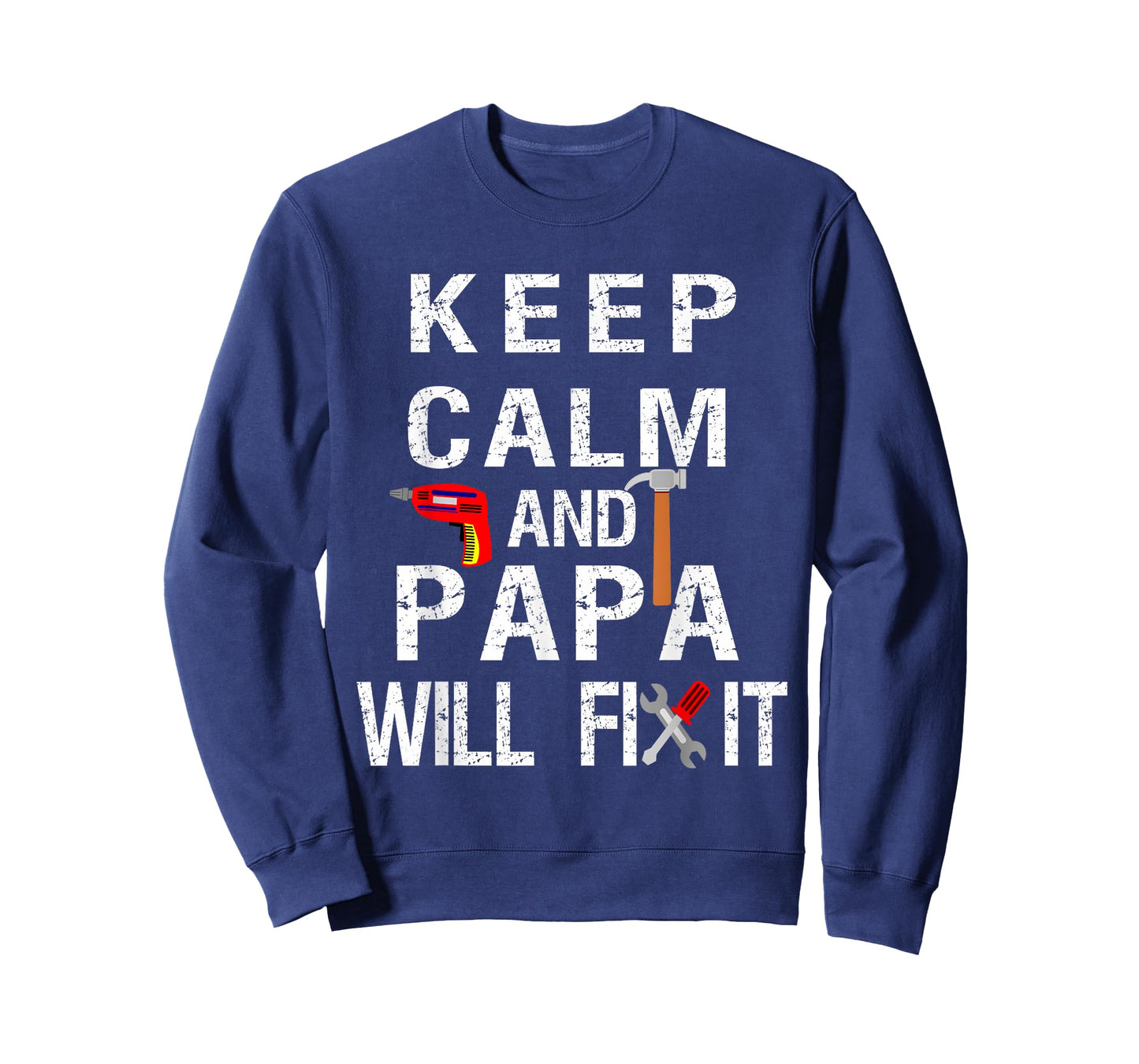 Keep Calm Papa Will Fix It- Papa Quote Tee T-Shirt