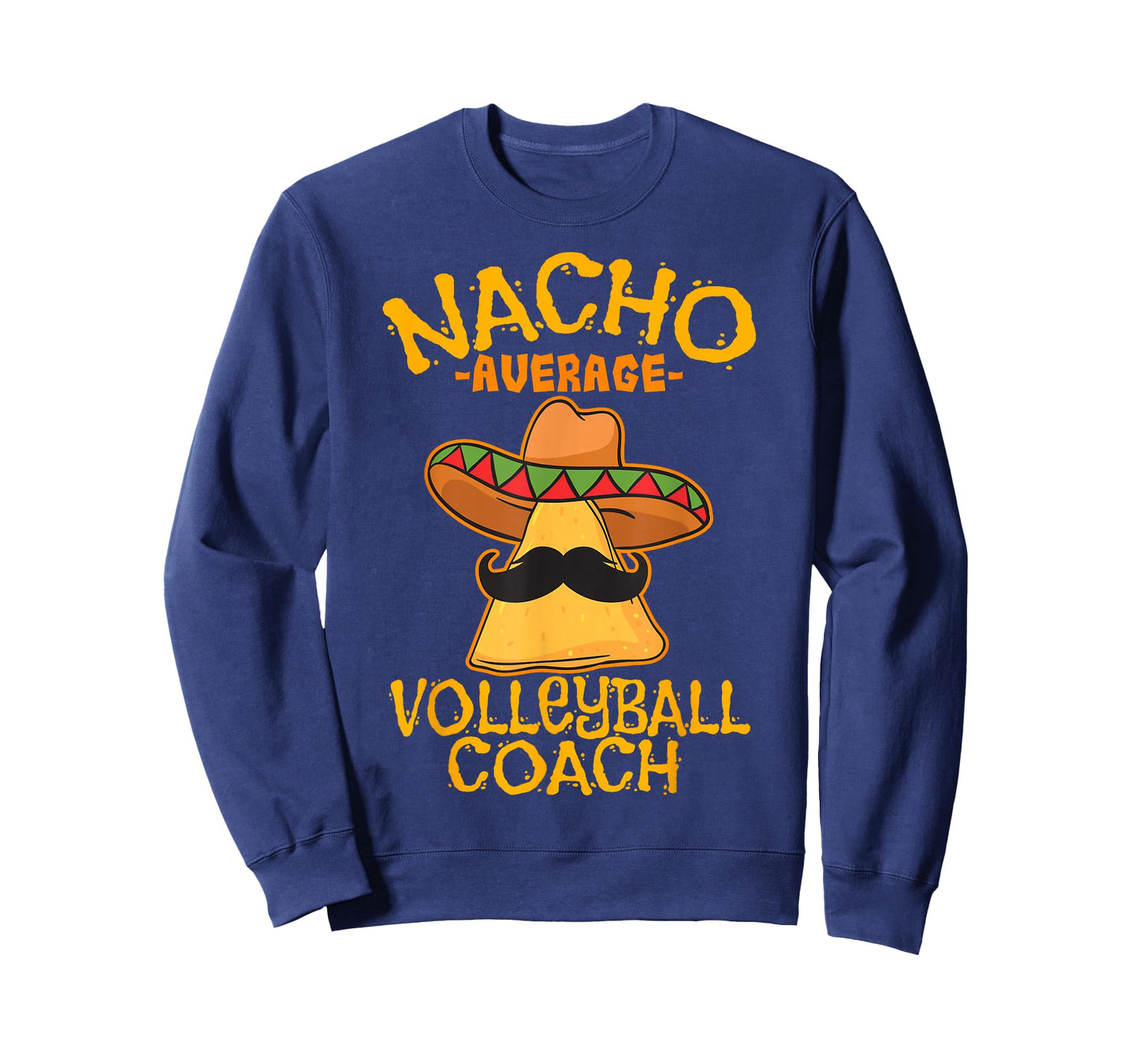 Nacho Average Volleyball Coach Mexican Trainer Cinco De Mayo T-Shirt