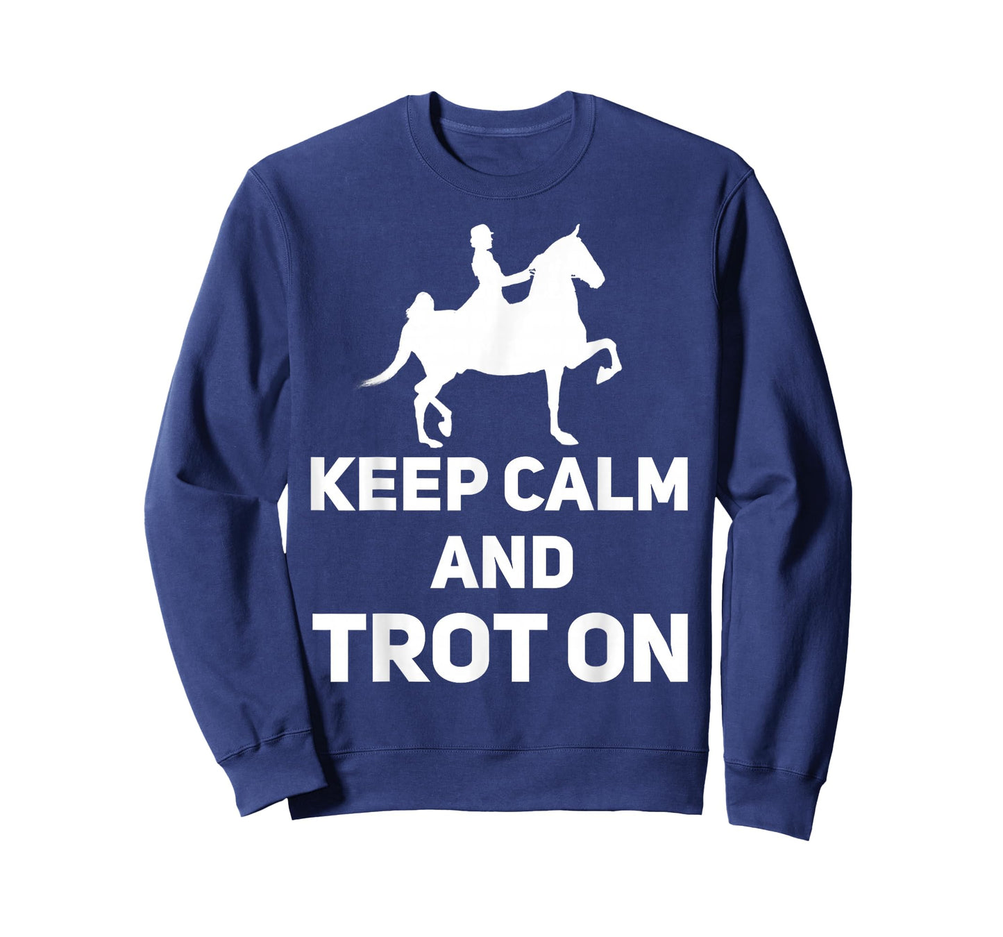 Saddle Seat Horse Riding - Keep Calm And Trot On T-Shirt
