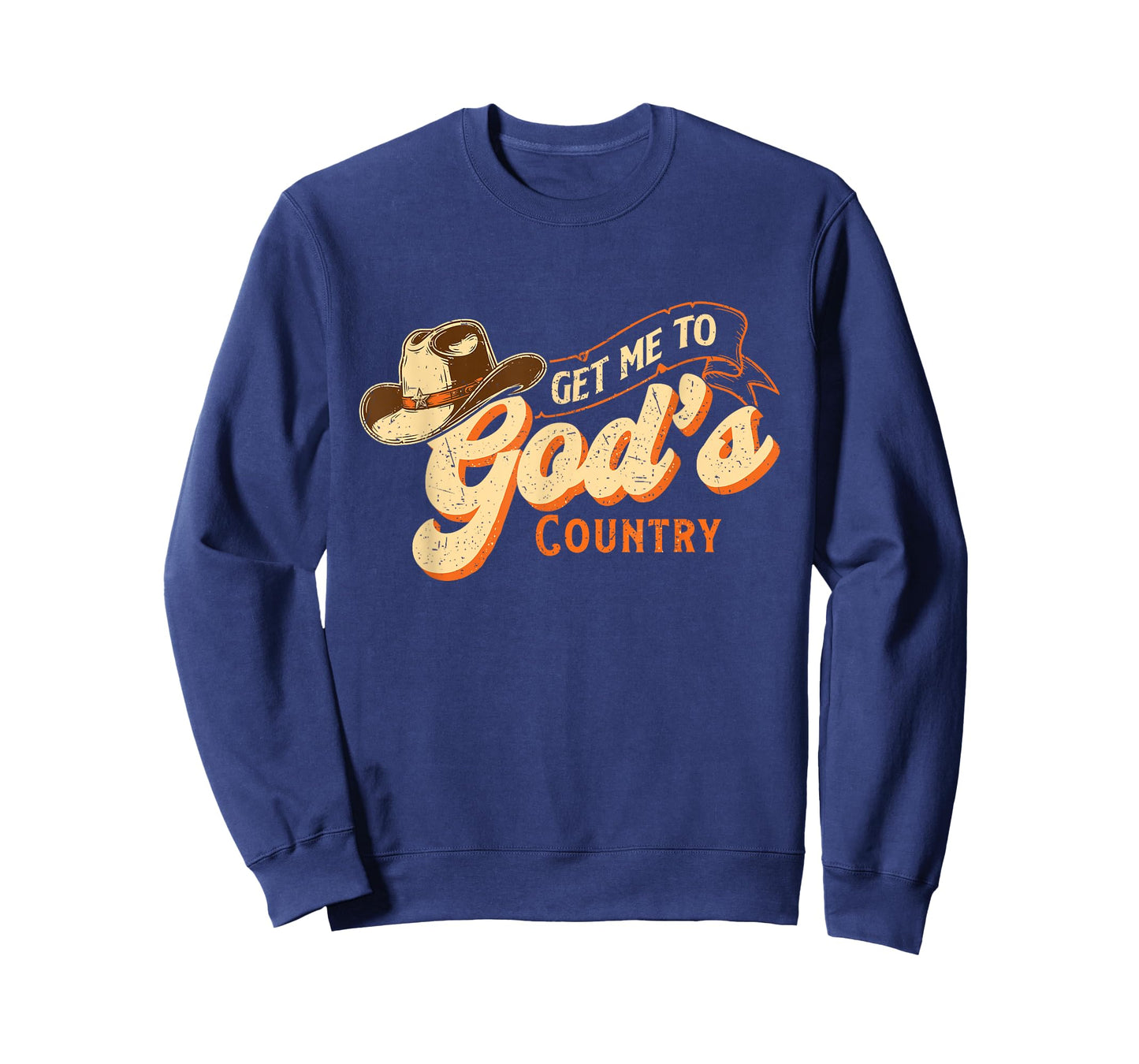 Get Me to God’s Country - Cowboy Western Cowpoke T-Shirt