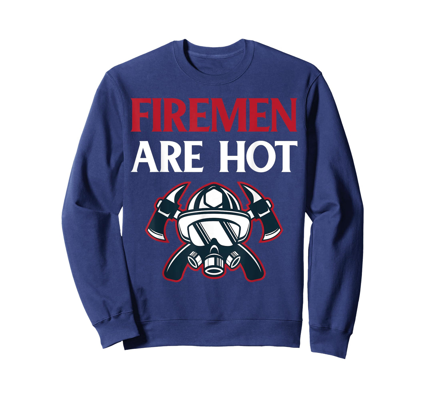 Firefighter Gift Funny Firemen are Hot T-Shirt