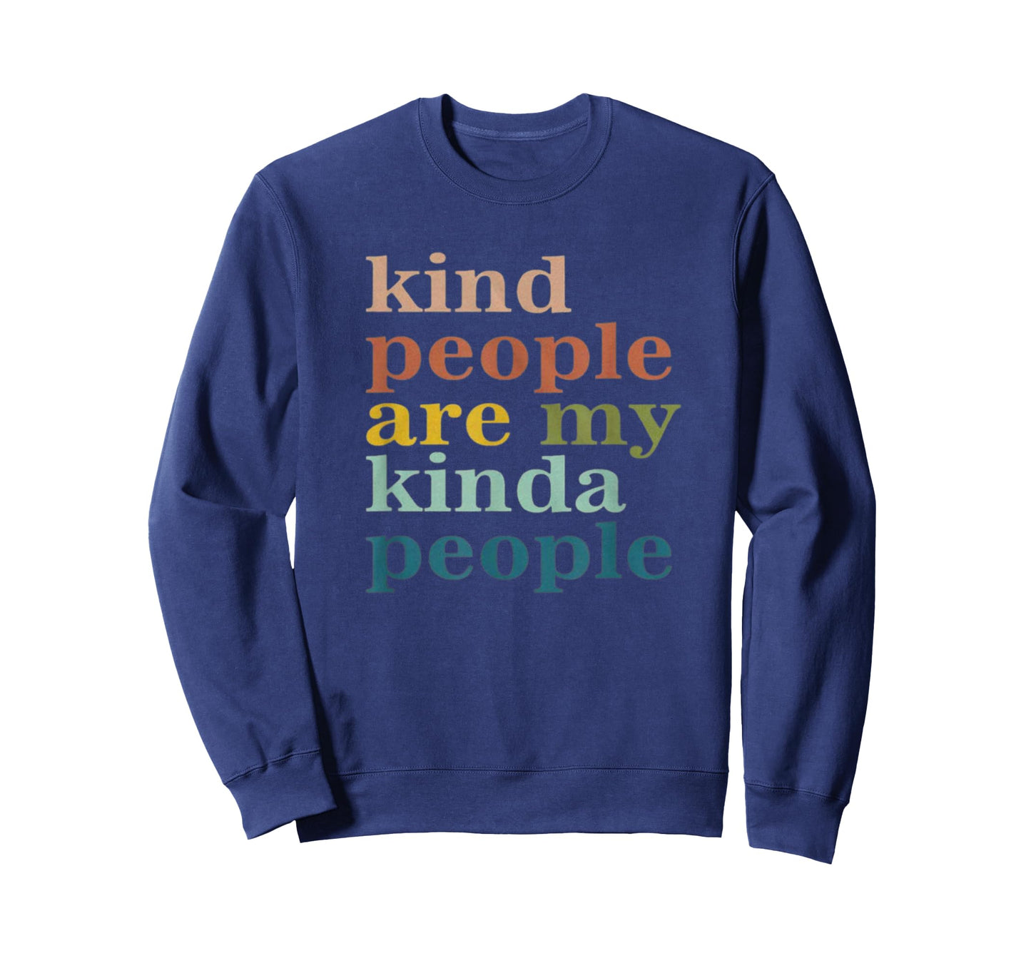 Kind People are My Kinda People Kindness T-Shirt