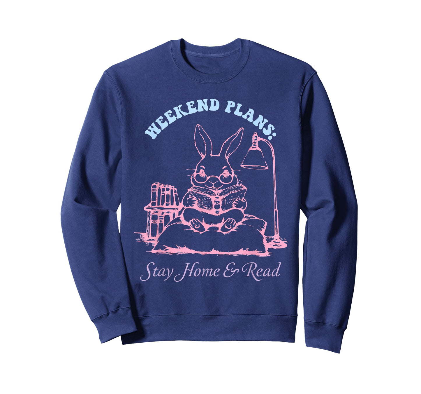 Weekend Plans: Stay Home & Read Funny Book Lovers T-Shirt