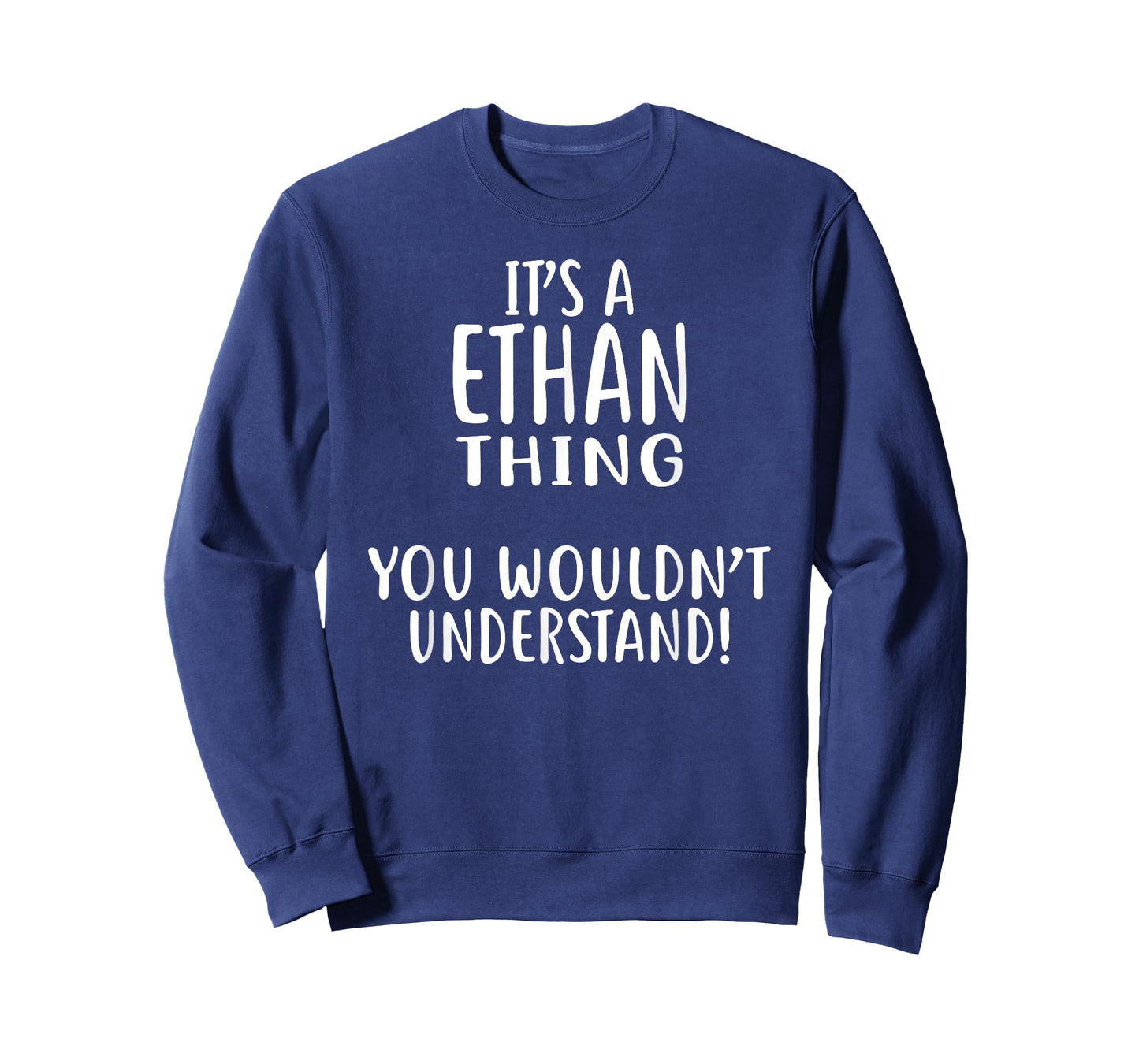 It's A ETHAN Thing, You Wouldn't Understand! T-Shirt