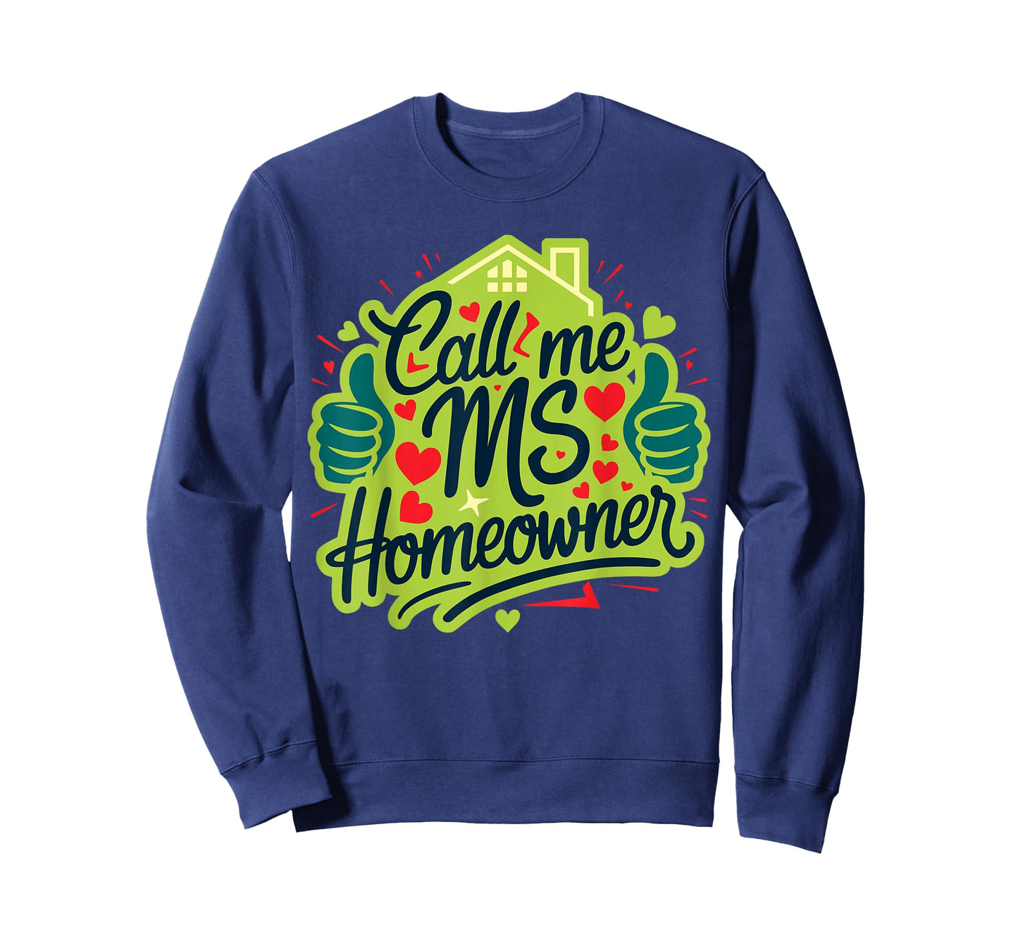 Call Me Ms Homeowner, Housewarming, Official Home Owner T-Shirt