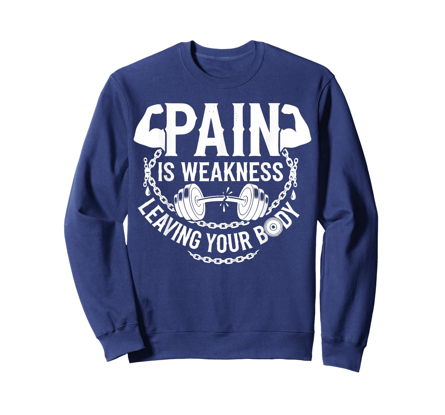 Pain is Weakness Leaving Your Body Gym Workout Men Women T-Shirt