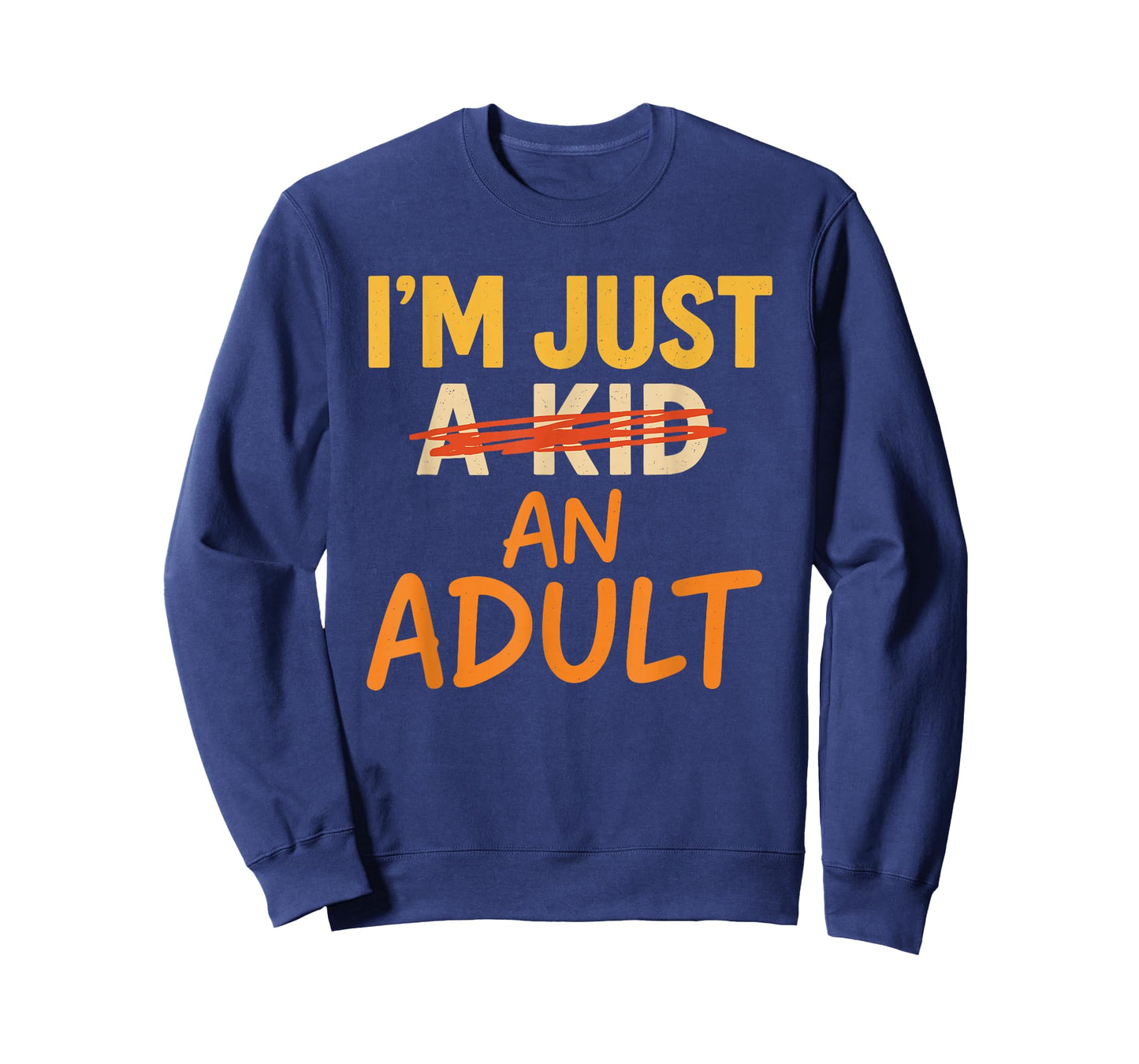 I'm Just an Adult Not Kid Funny Adults Saying T-Shirt