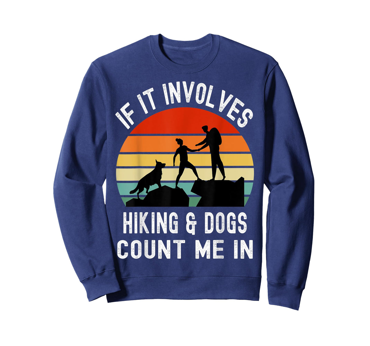 If it Involves Hiking and Dogs Count Me In Funny Camping T-Shirt