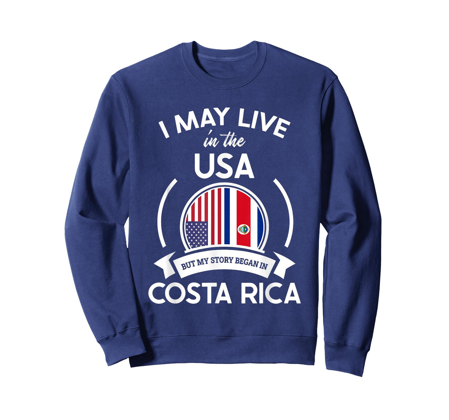 May Live In USA But My Story Began In Costa Rica Flag Gift T-Shirt
