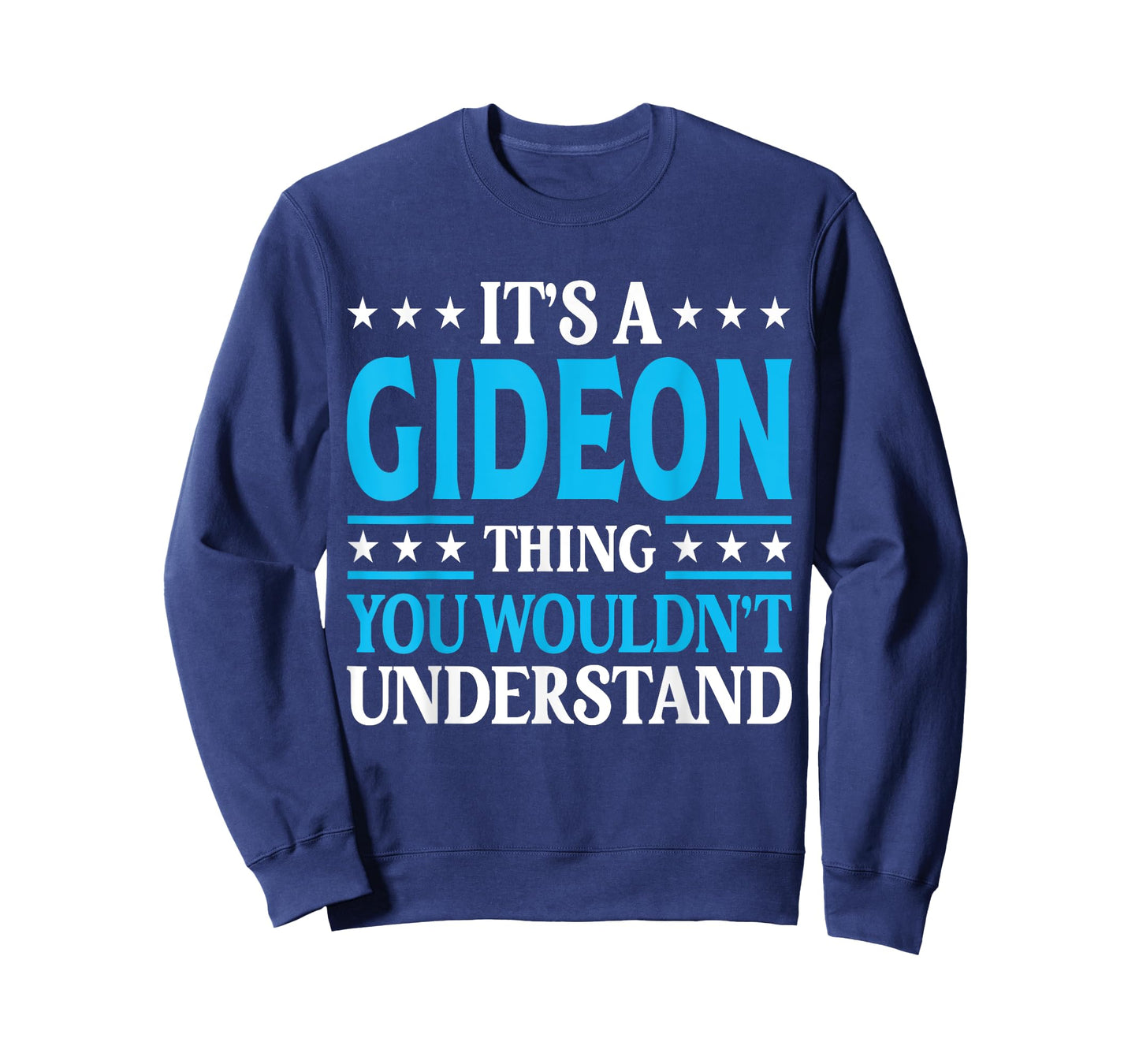 It's A Gideon Thing Wouldn't Understand Personal Name Gideon T-Shirt