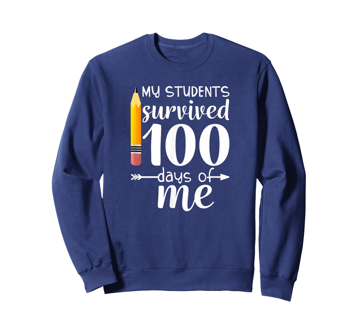 My Students Survived 100 Days Of Me Funny Teacher T-Shirt