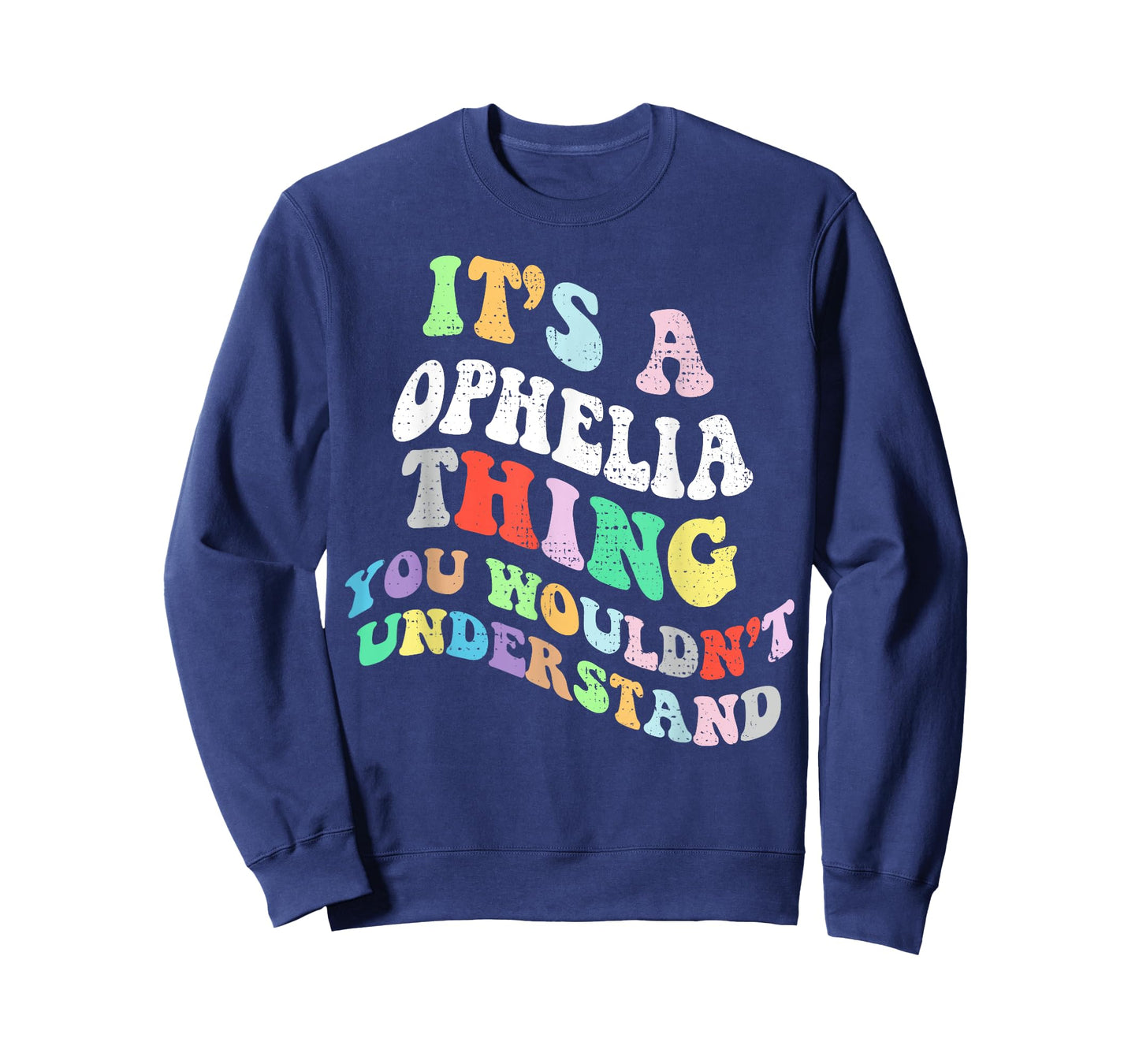 Retro Groovy Its a Ophelia Thing You Wouldnt Understand T-Shirt