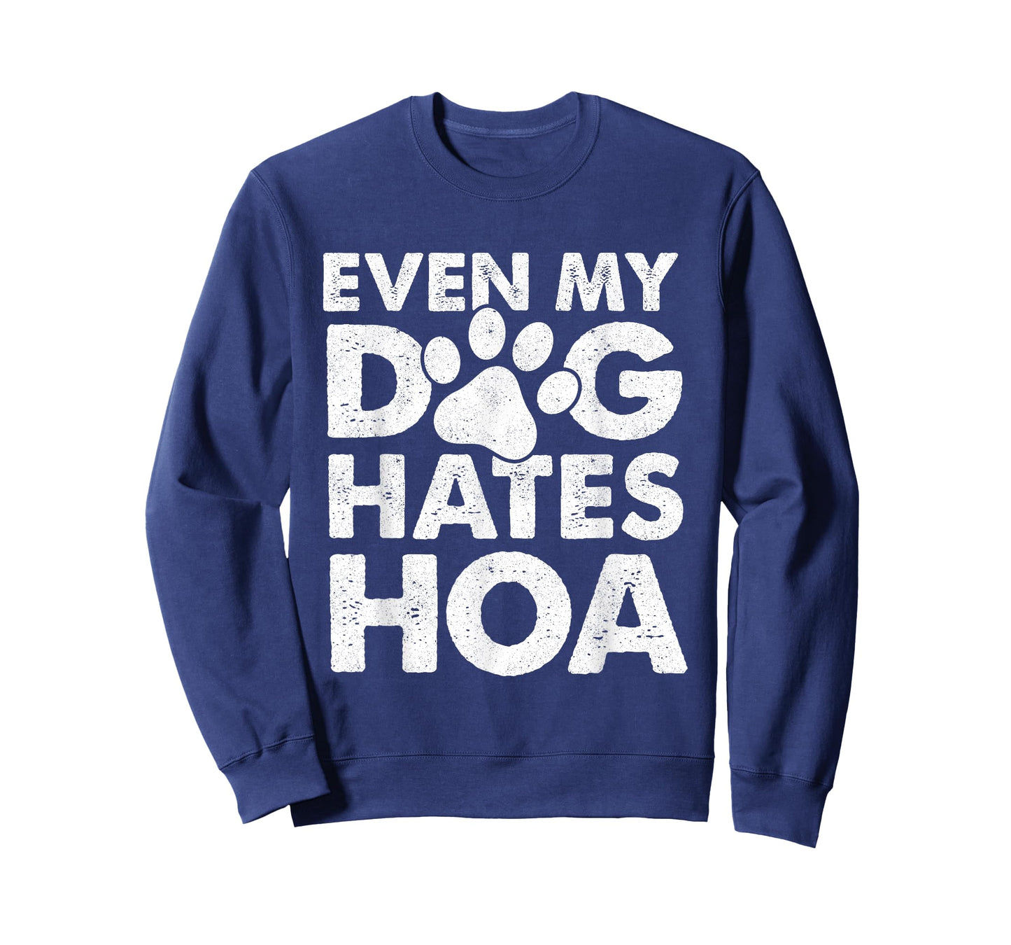 Funny Anti Home Owners Association HOA Hater T-Shirt