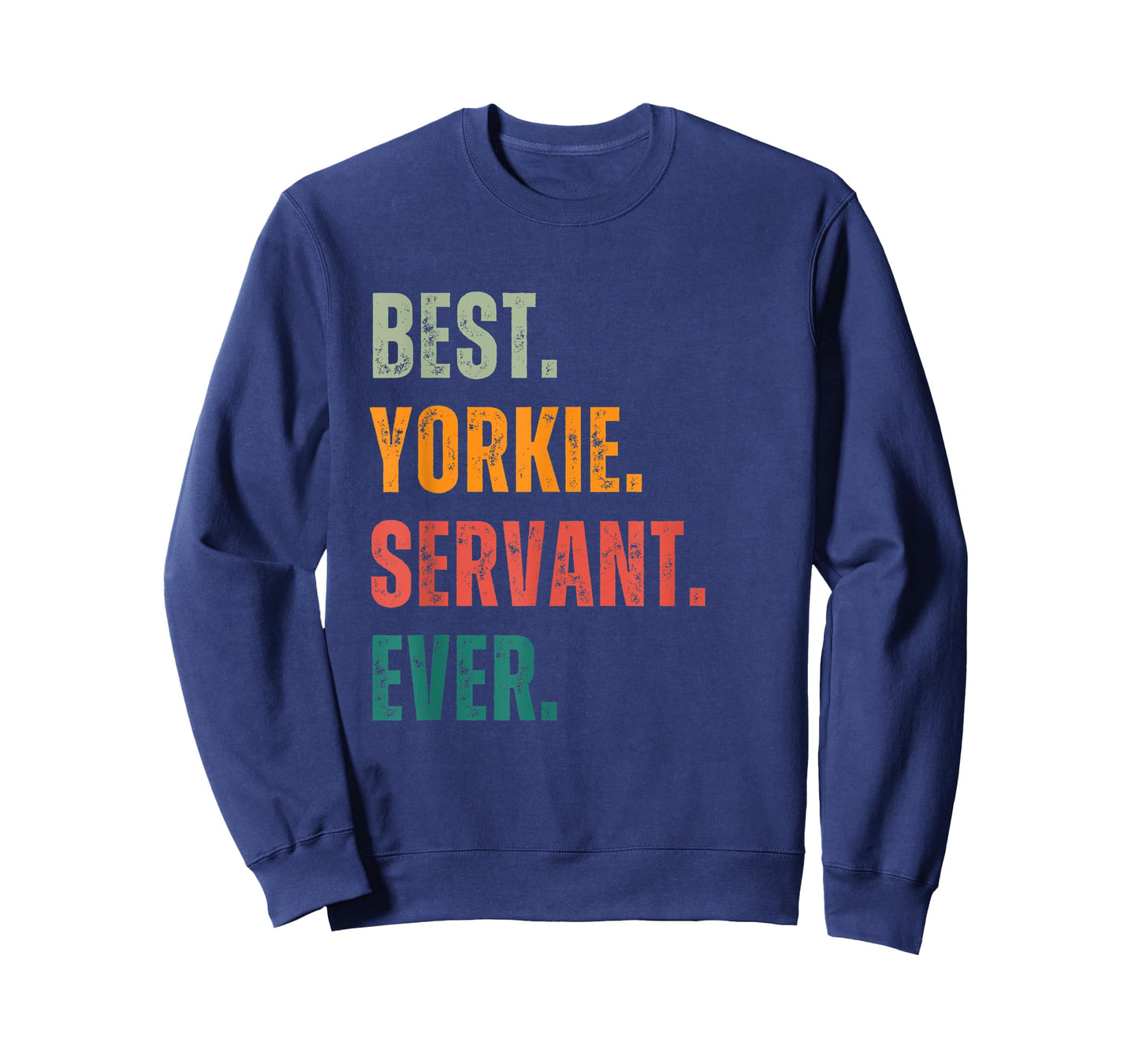 Best Yorkie Servant Ever for Dog Lover T-Shirt for Men Women