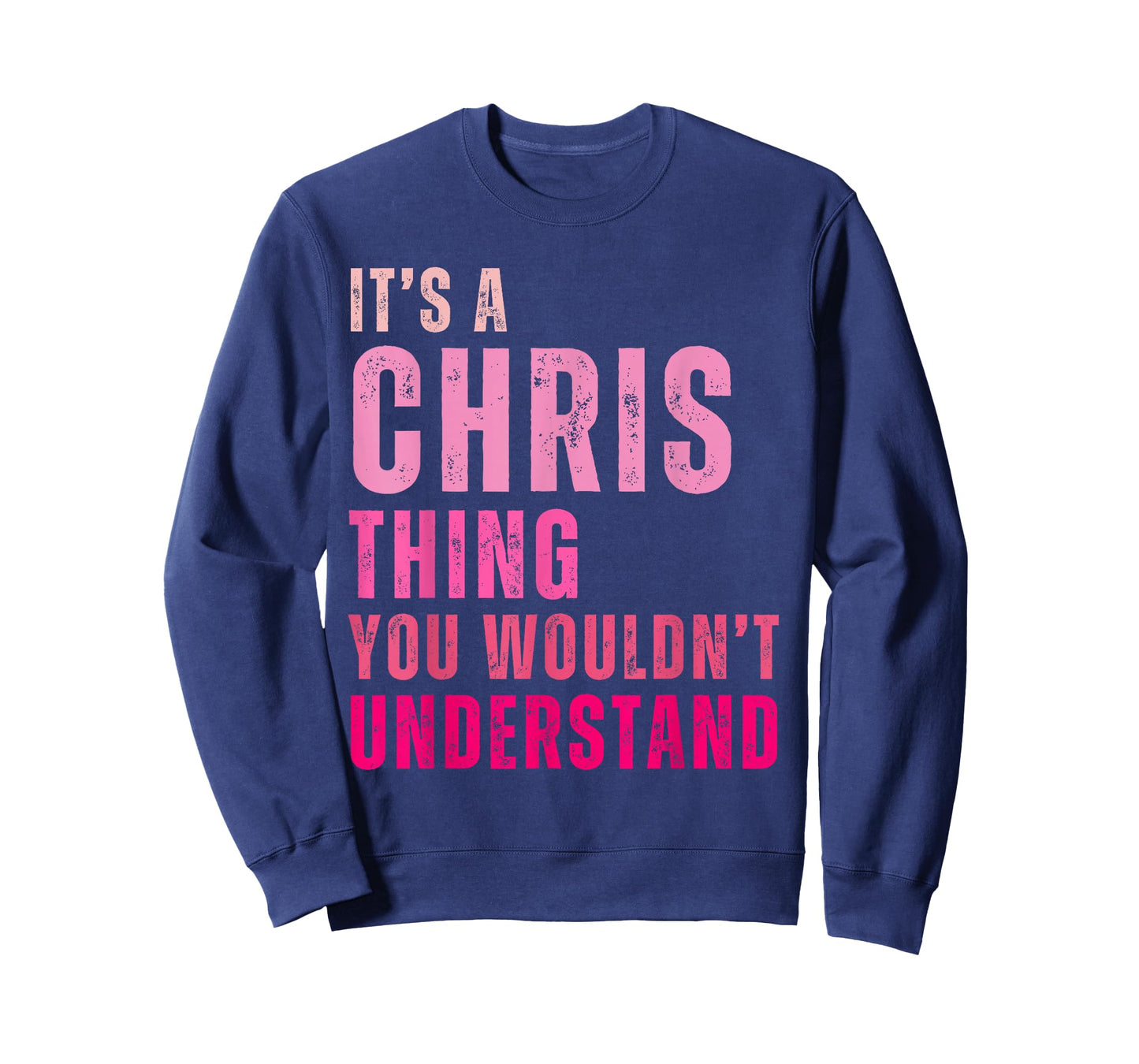 It's A Chris Thing You Wouldn't Understand Chris T-Shirt