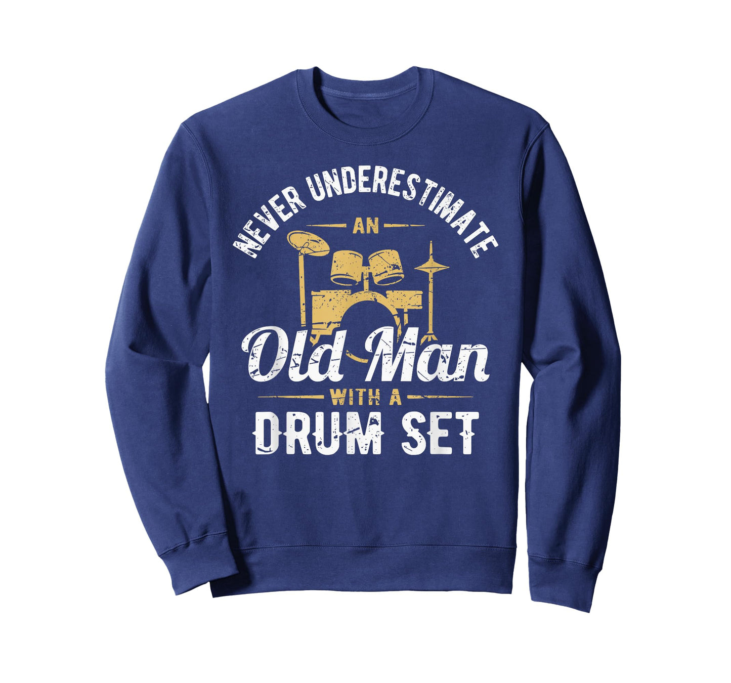 Never Underestimate An Old Man With A Drum Set Drummer T-Shirt