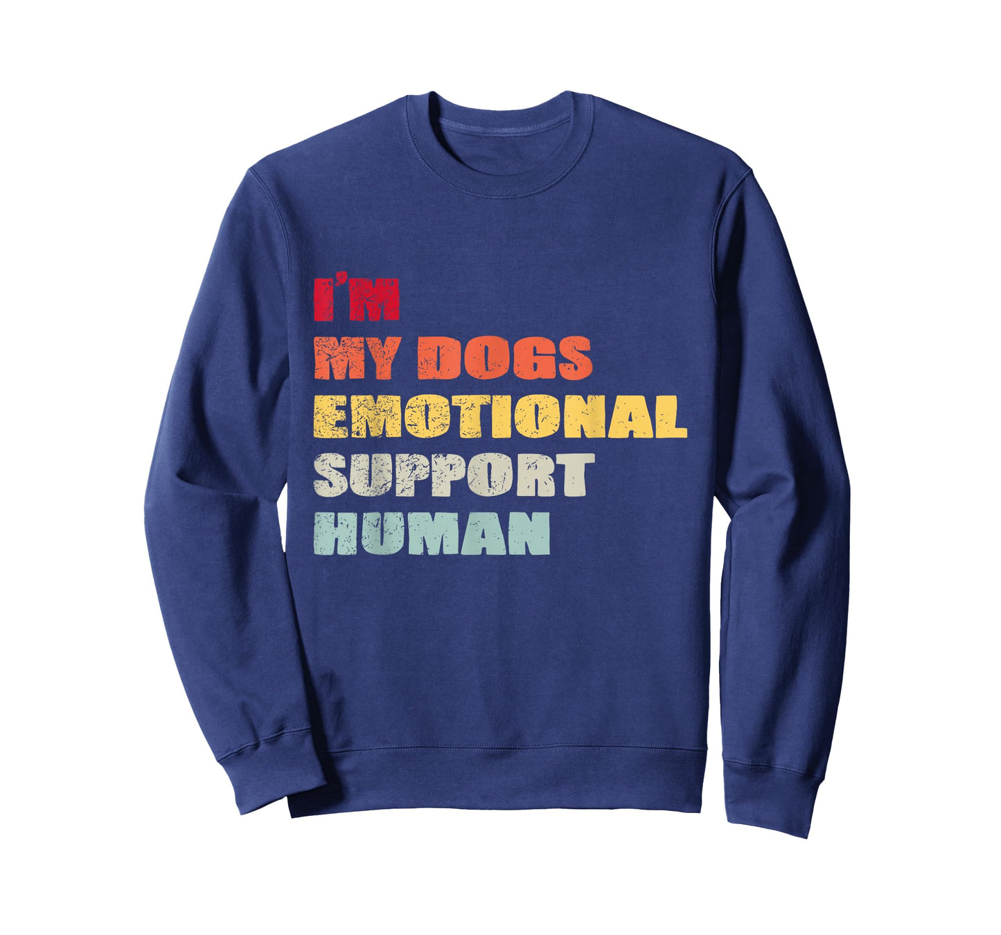 I'm My dog's Emotional Support-Human T-Shirt