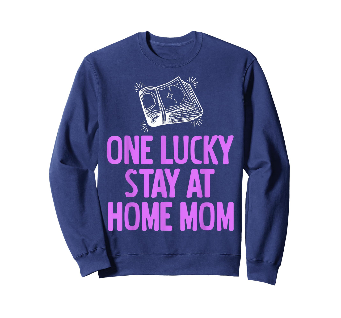Funny One Lucky Stay at Home Mom Humor Lifestyle T-Shirt